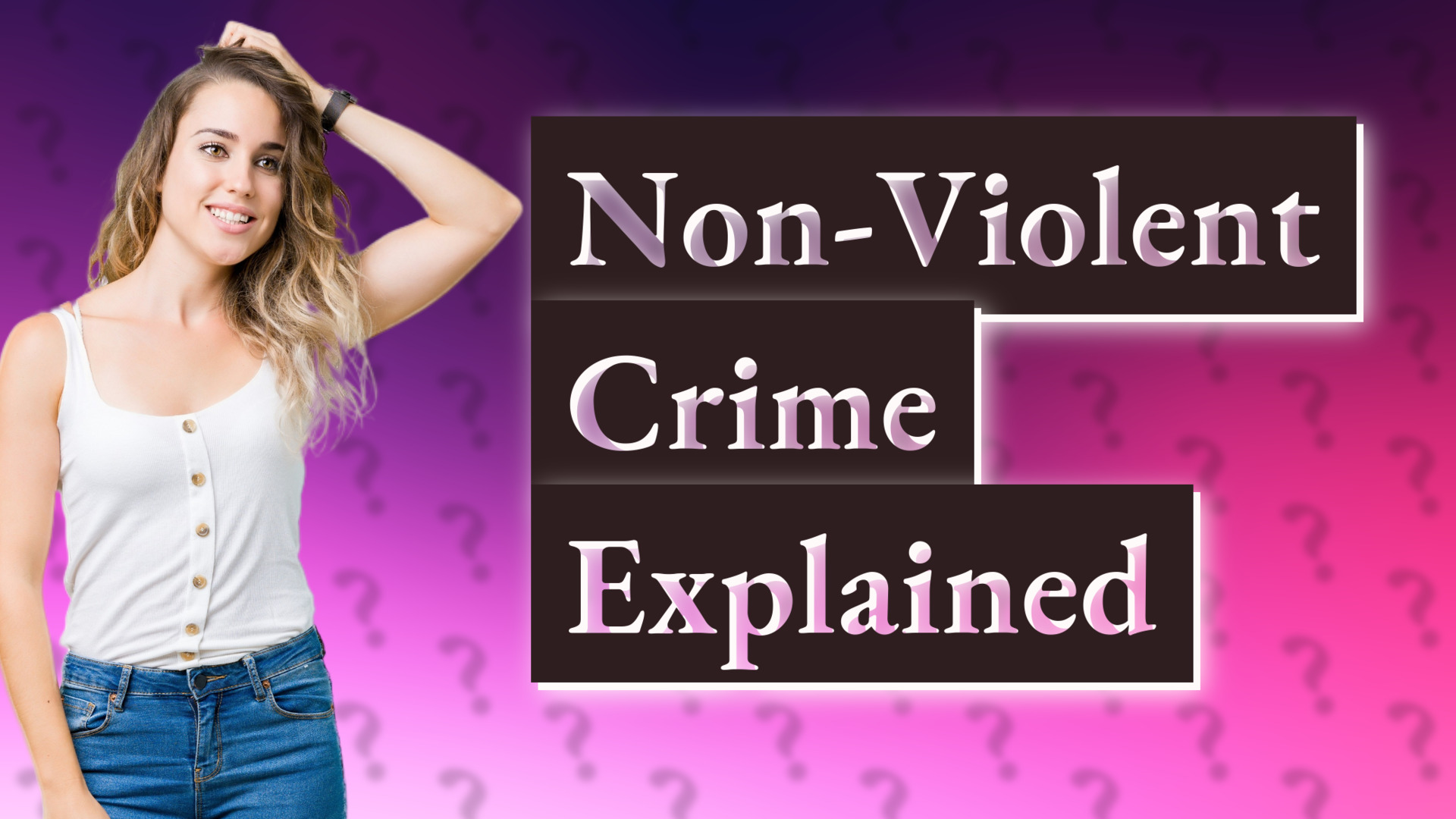 Non-Violent Crime Explained