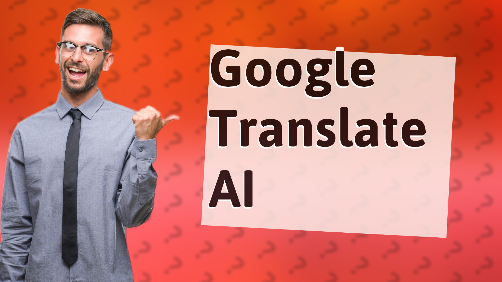 Google Translate AI