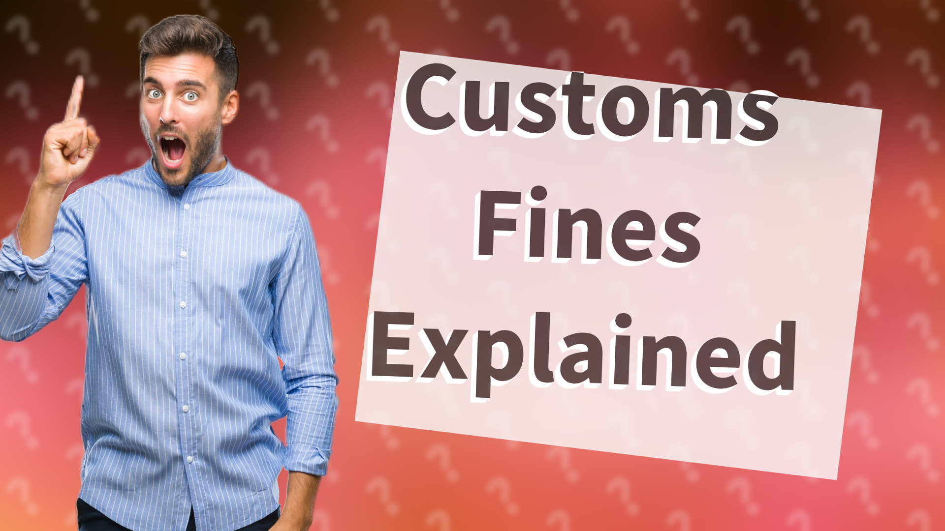 Customs Fines Explained