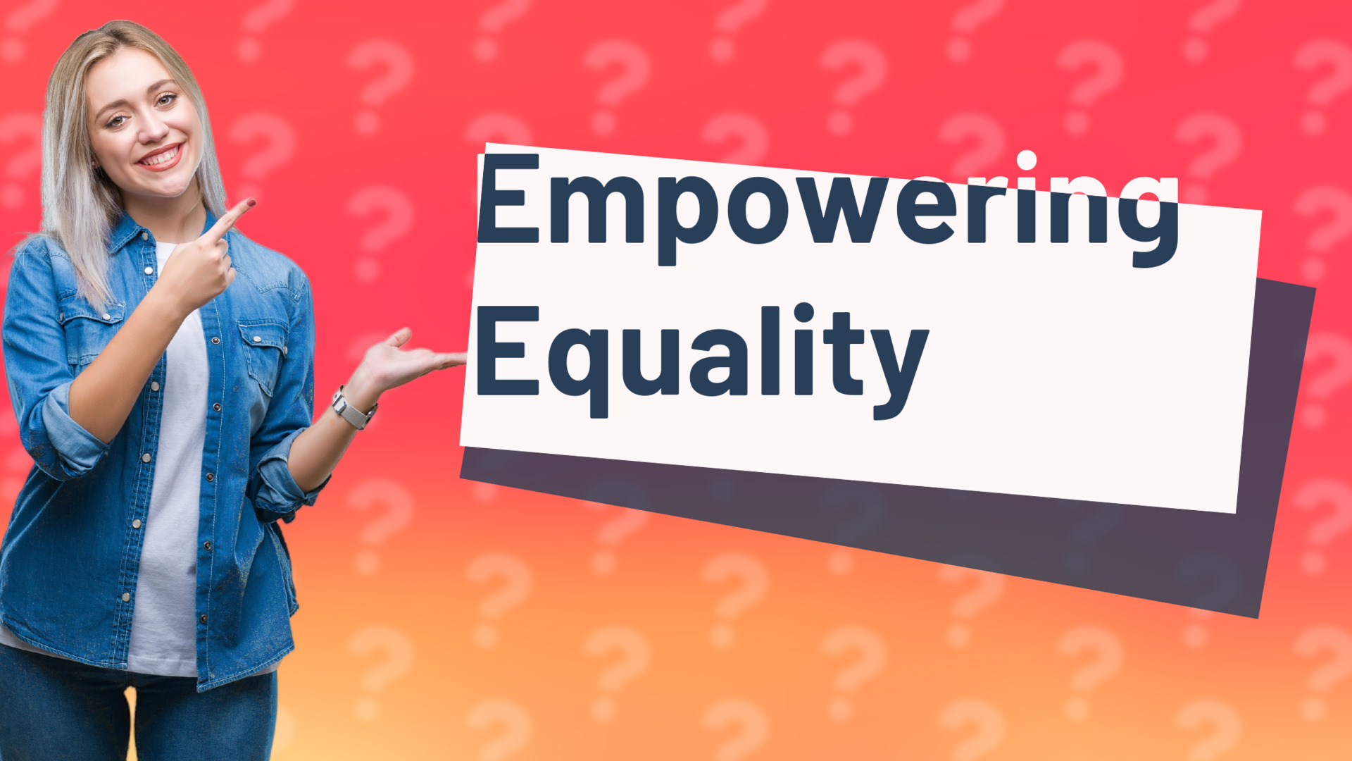 Empowering Equality