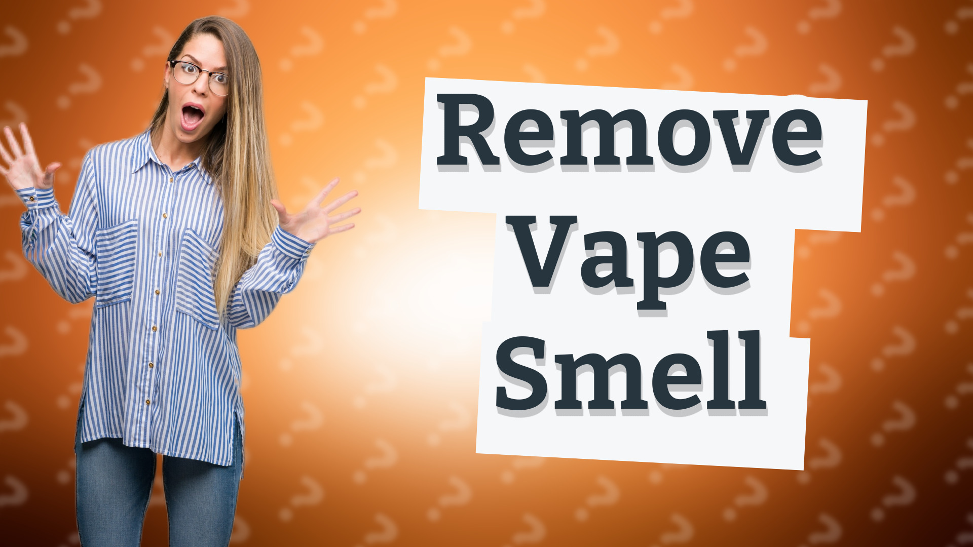 Remove Vape Smell