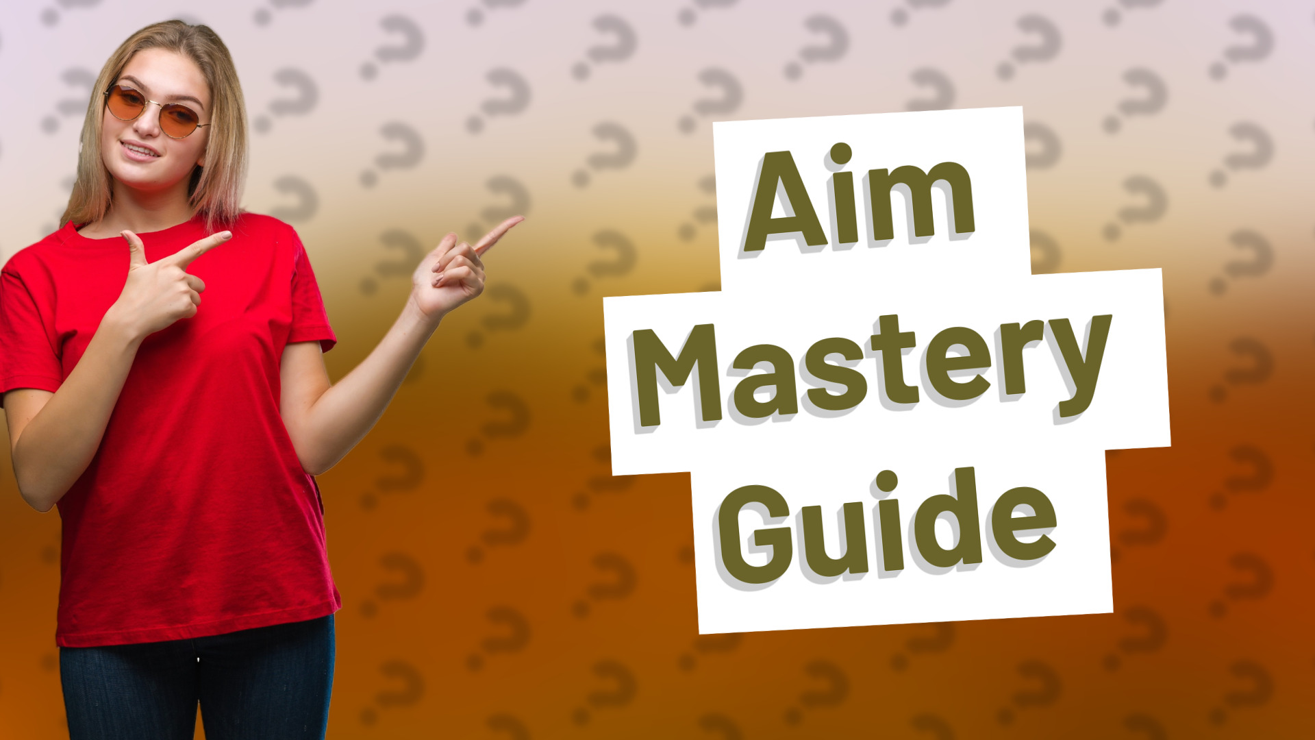 Aim Mastery Guide