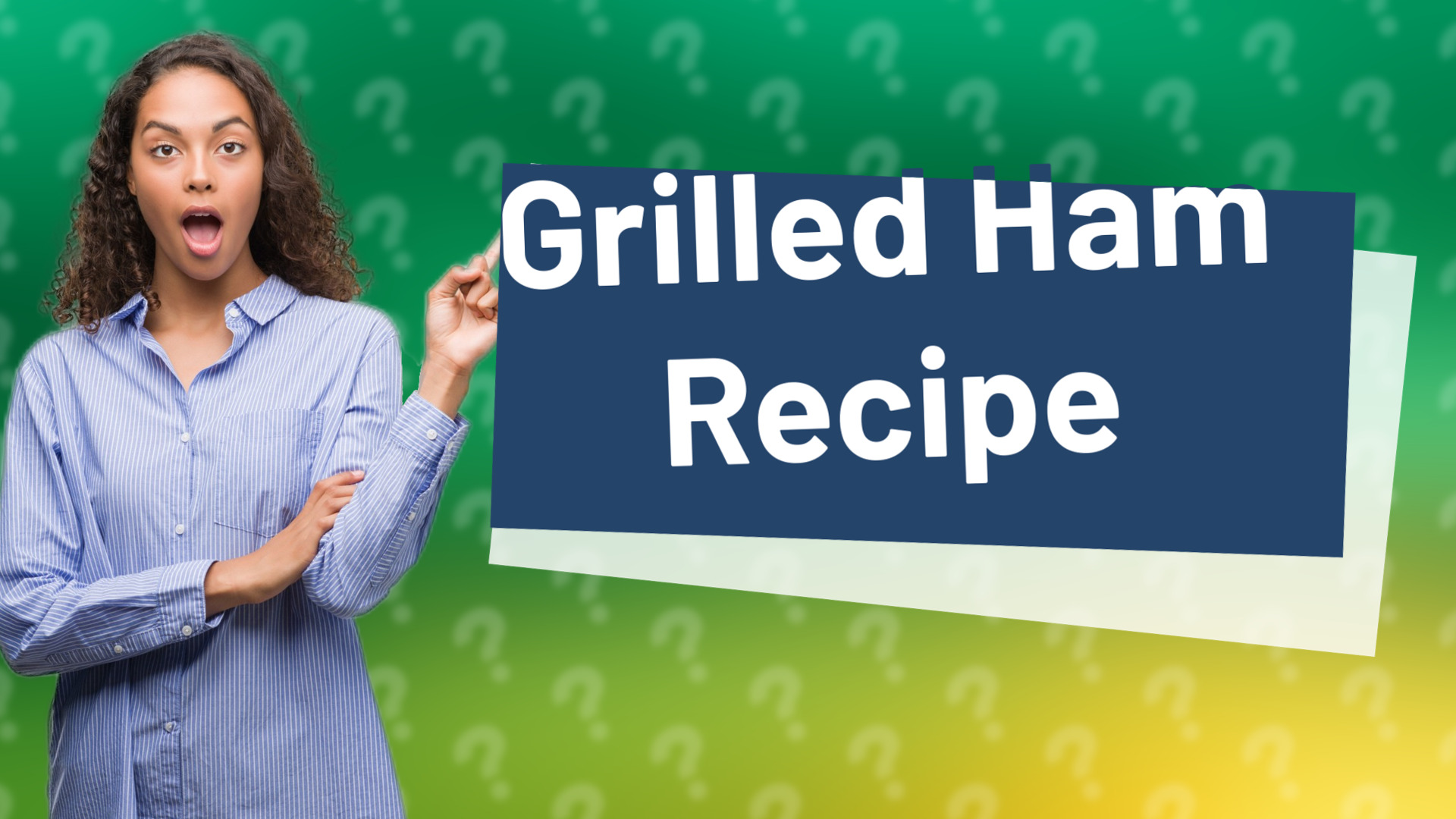 Grilled Ham Recipe