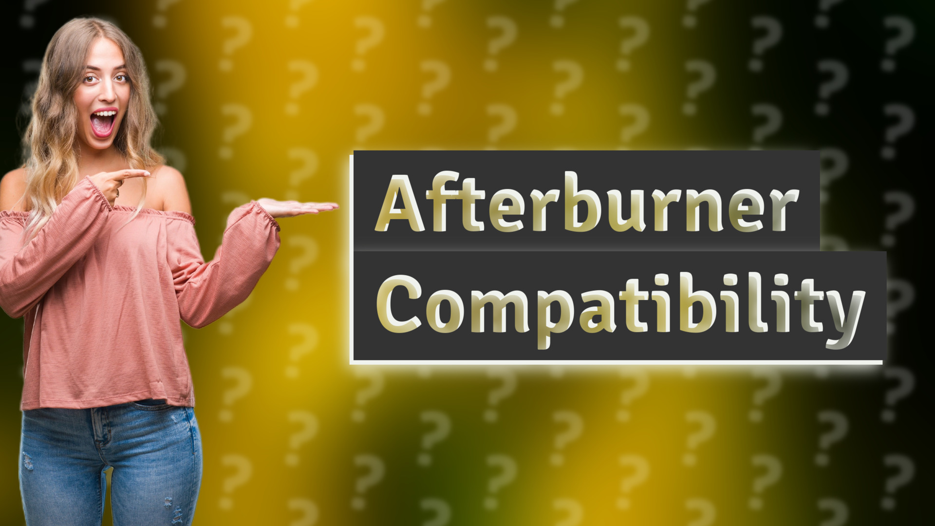 Afterburner Compatibility
