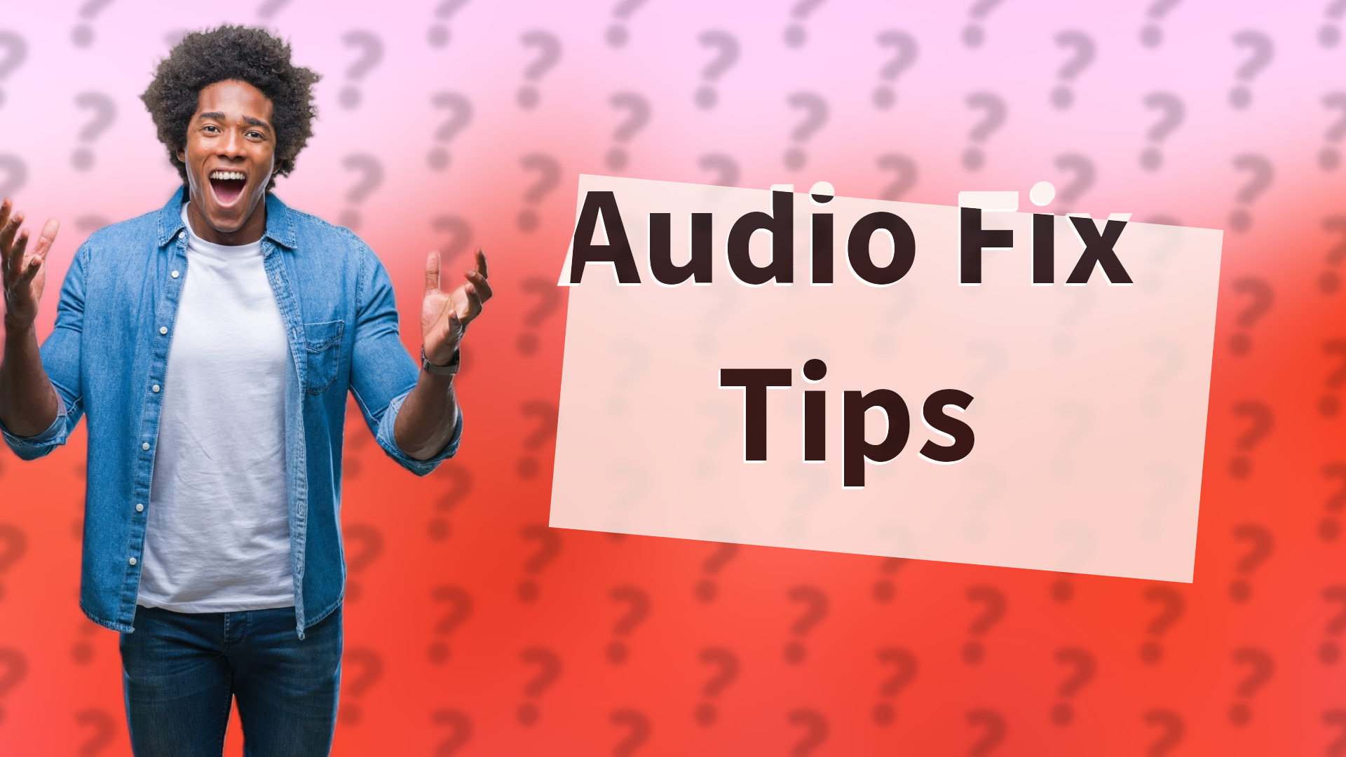 Audio Fix Tips