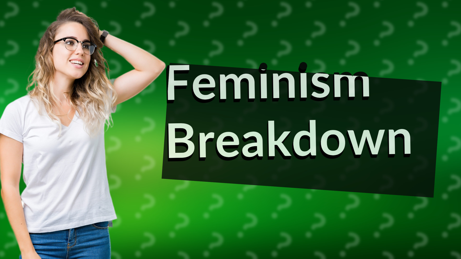 Feminism Breakdown