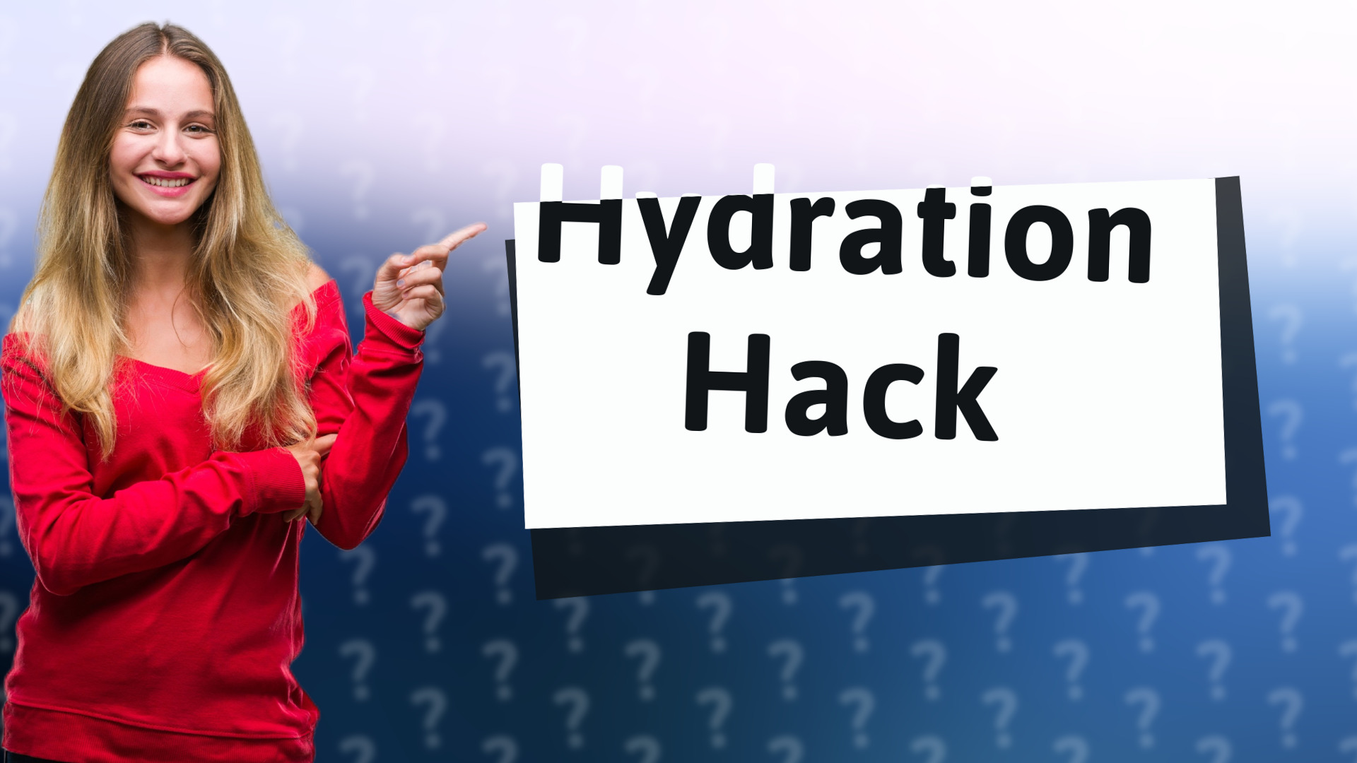 Hydration Hack