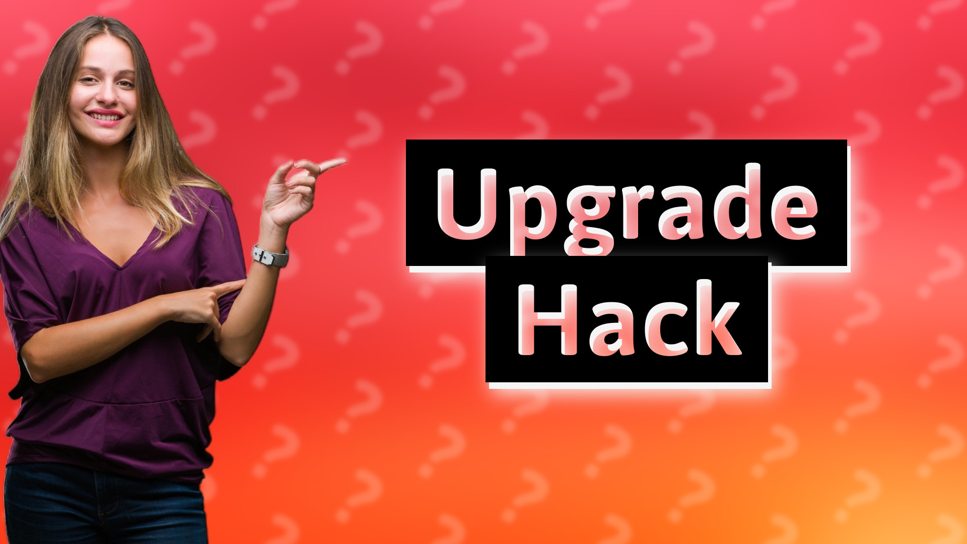 Upgrade Hack