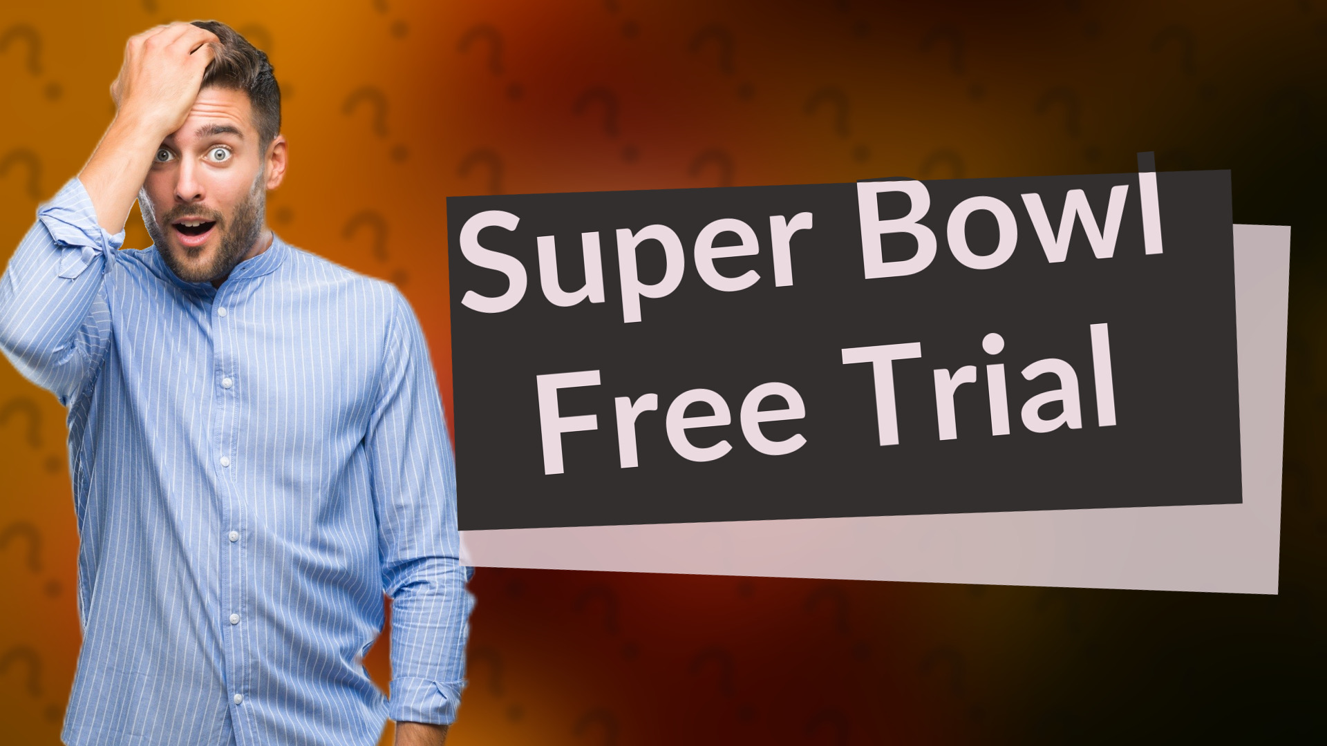 Super Bowl Free Trial