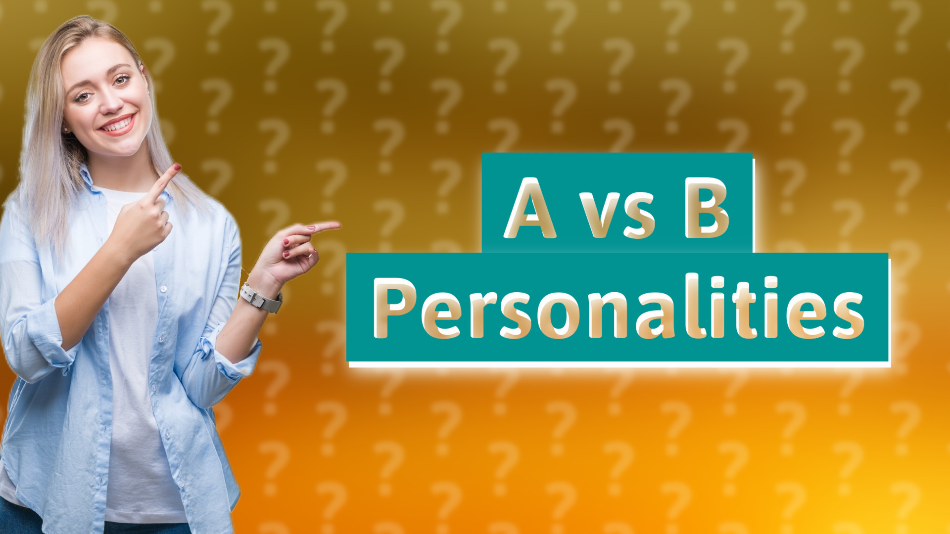 A vs B Personalities