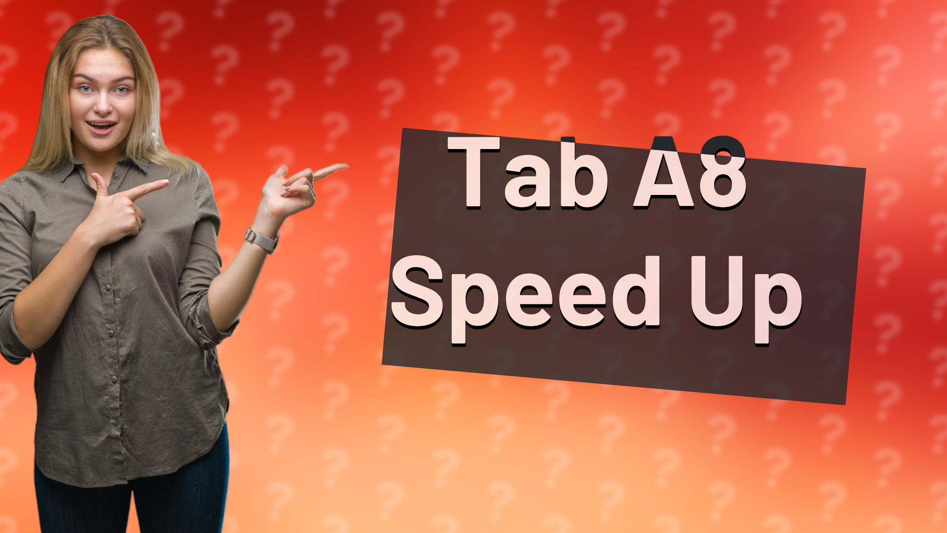 Tab A8 Speed Up