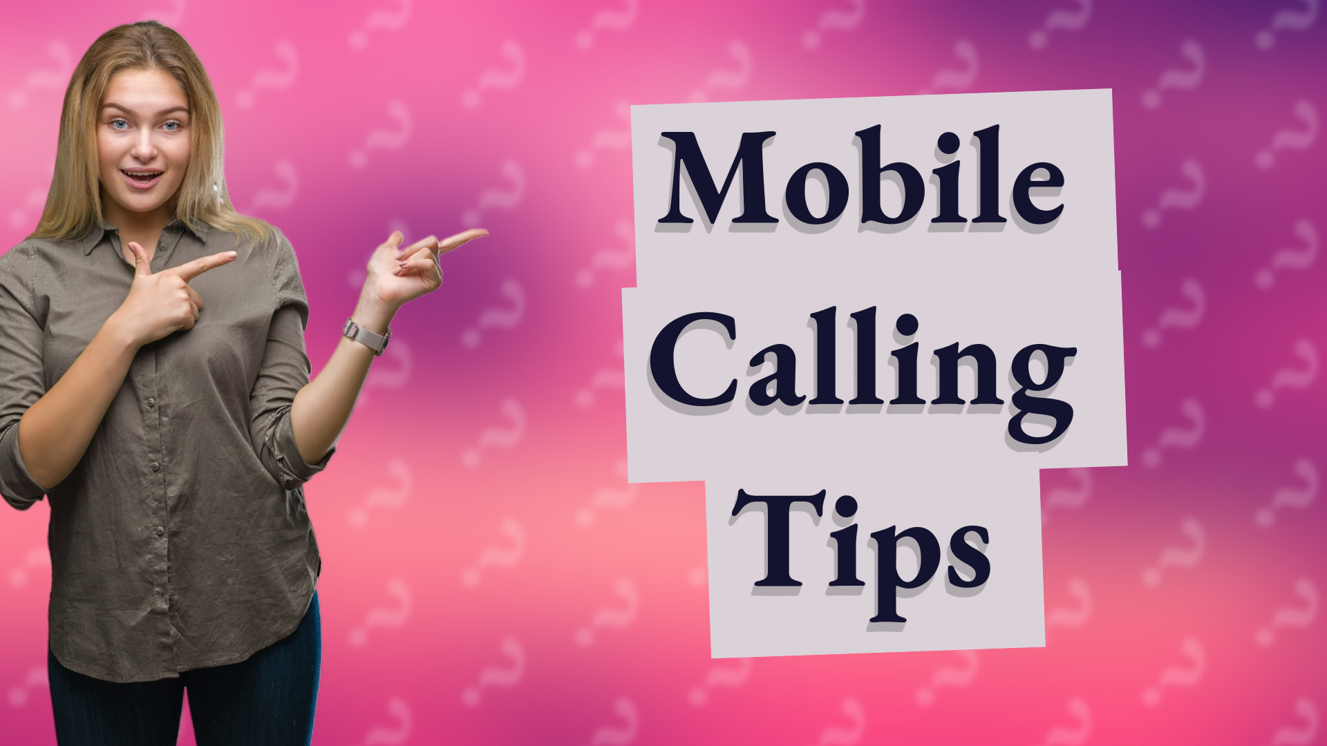 Mobile Calling Tips