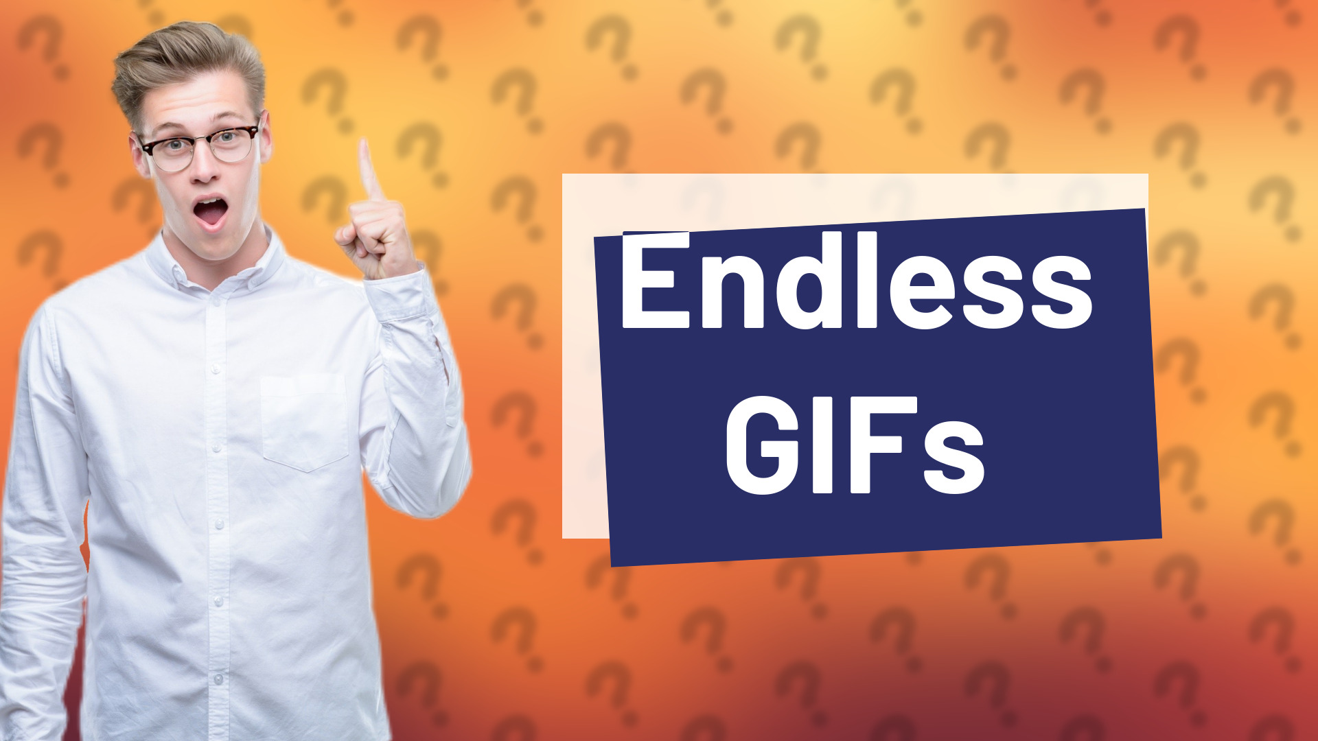 Endless GIFs