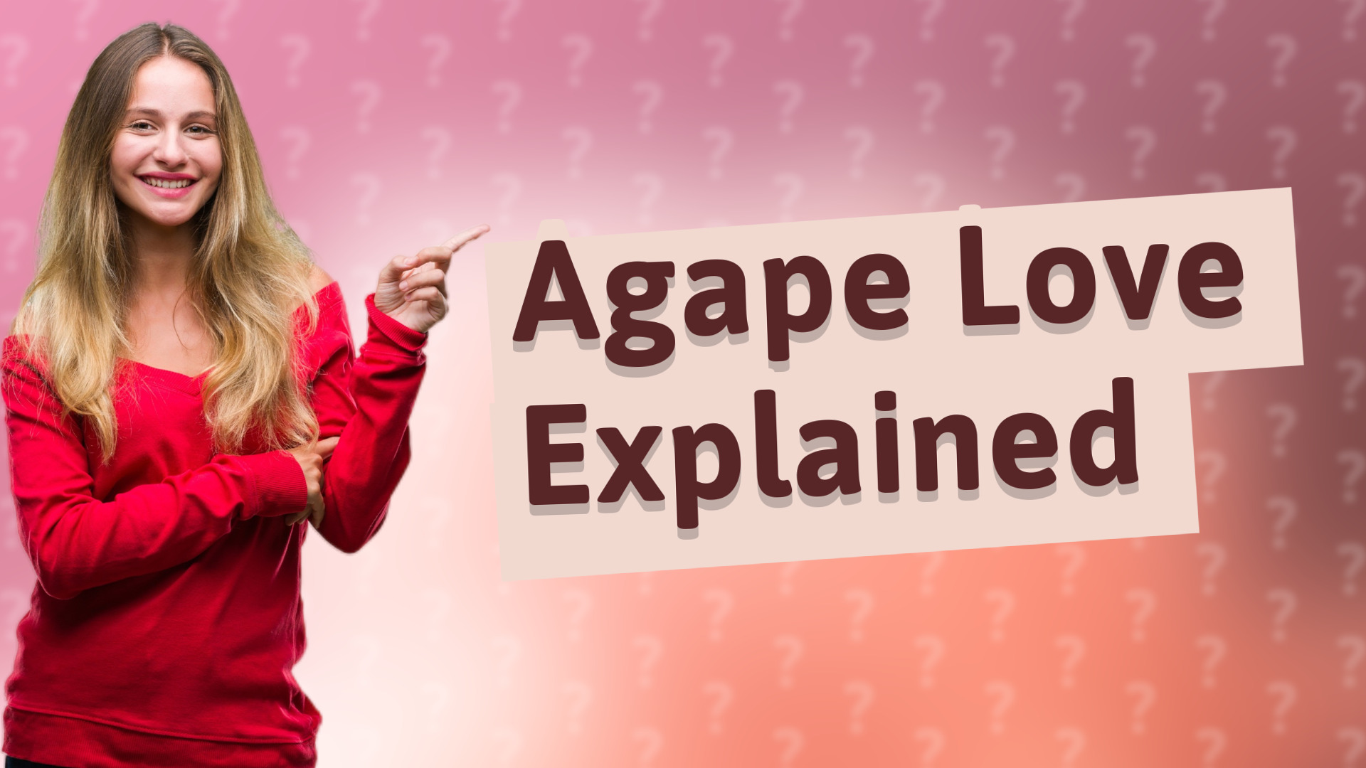 Agape Love Explained