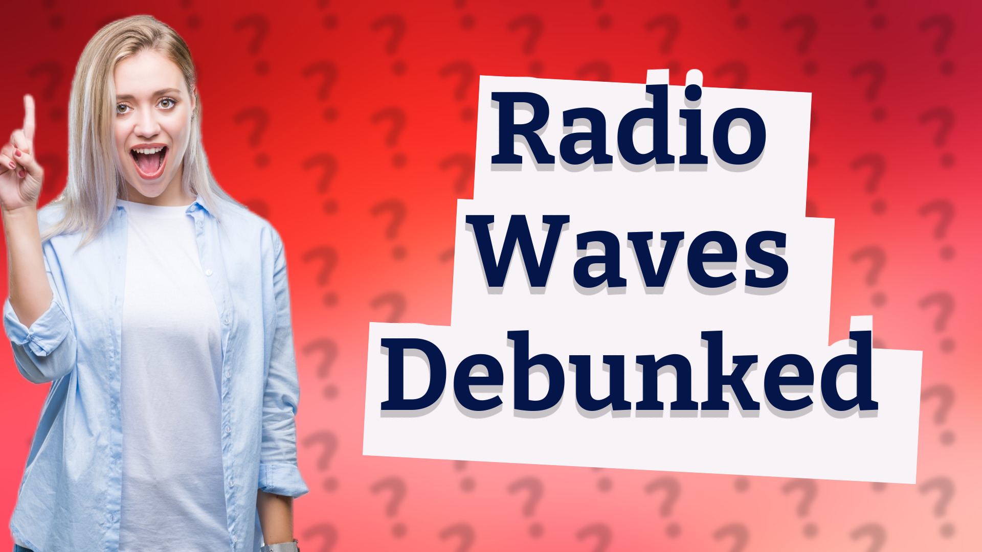 Radio Waves Debunked