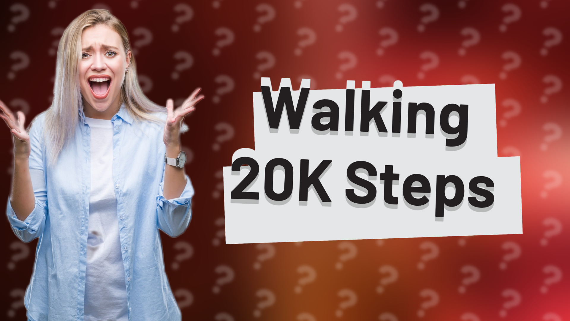 Walking 20K Steps