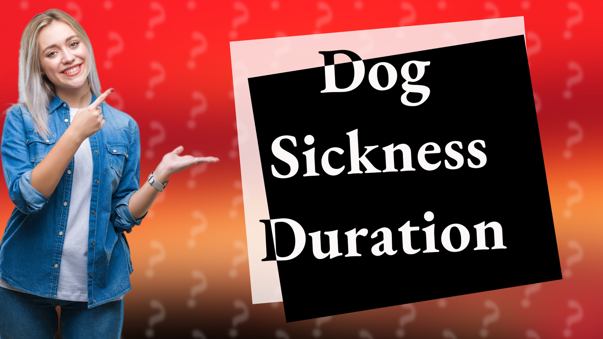 Dog Sickness Duration