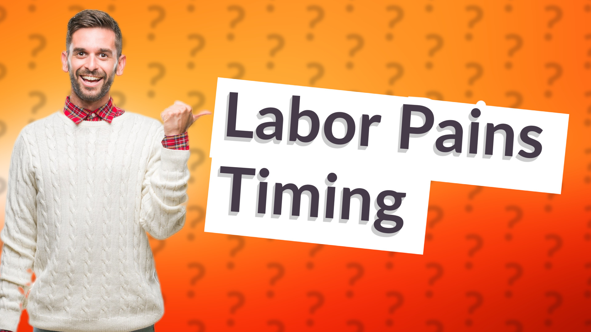 Labor Pains Timing