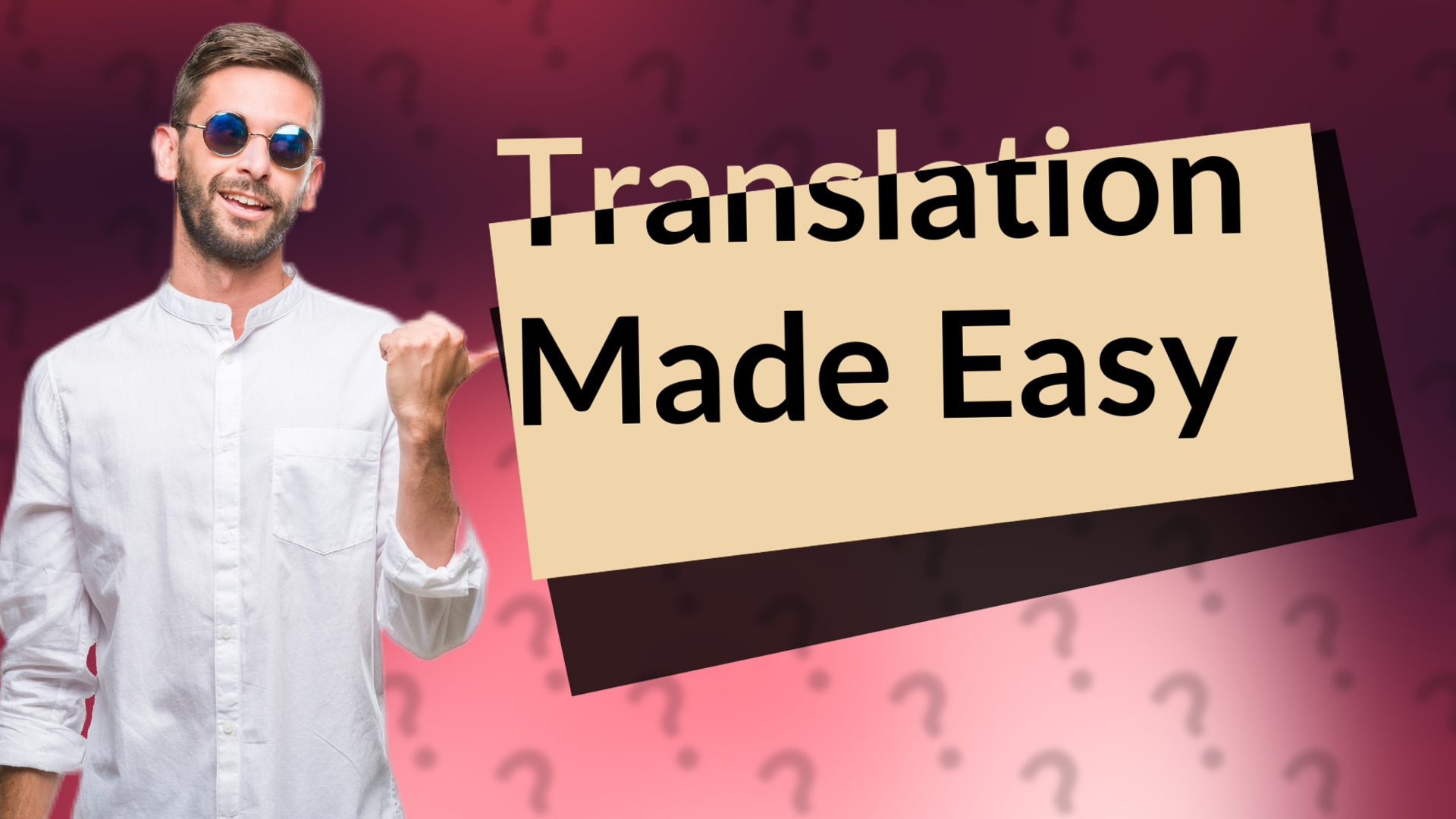 Translation Made Easy