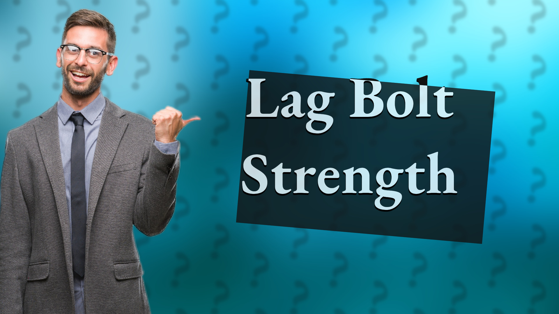 Lag Bolt Strength