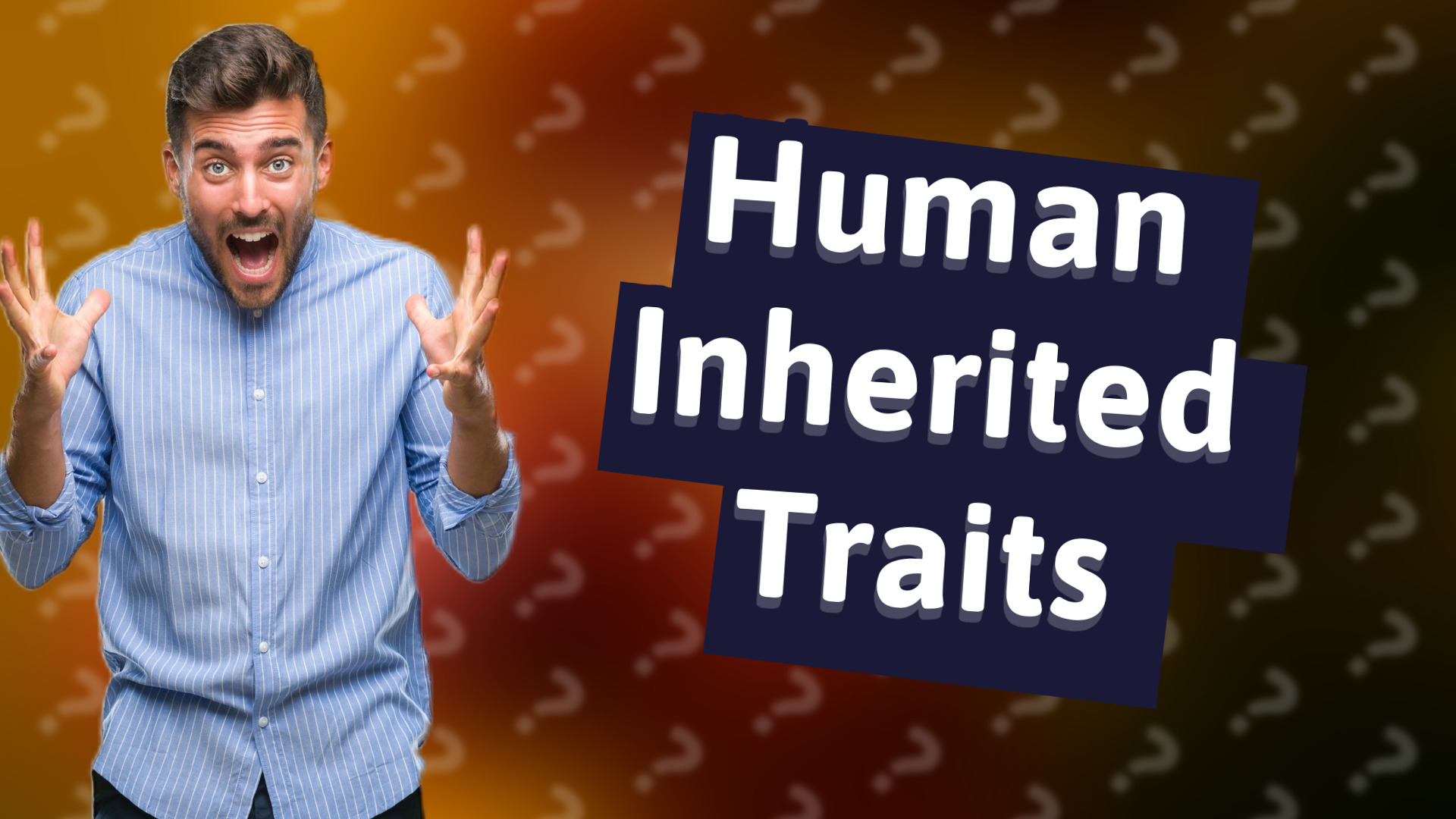 Human Inherited Traits