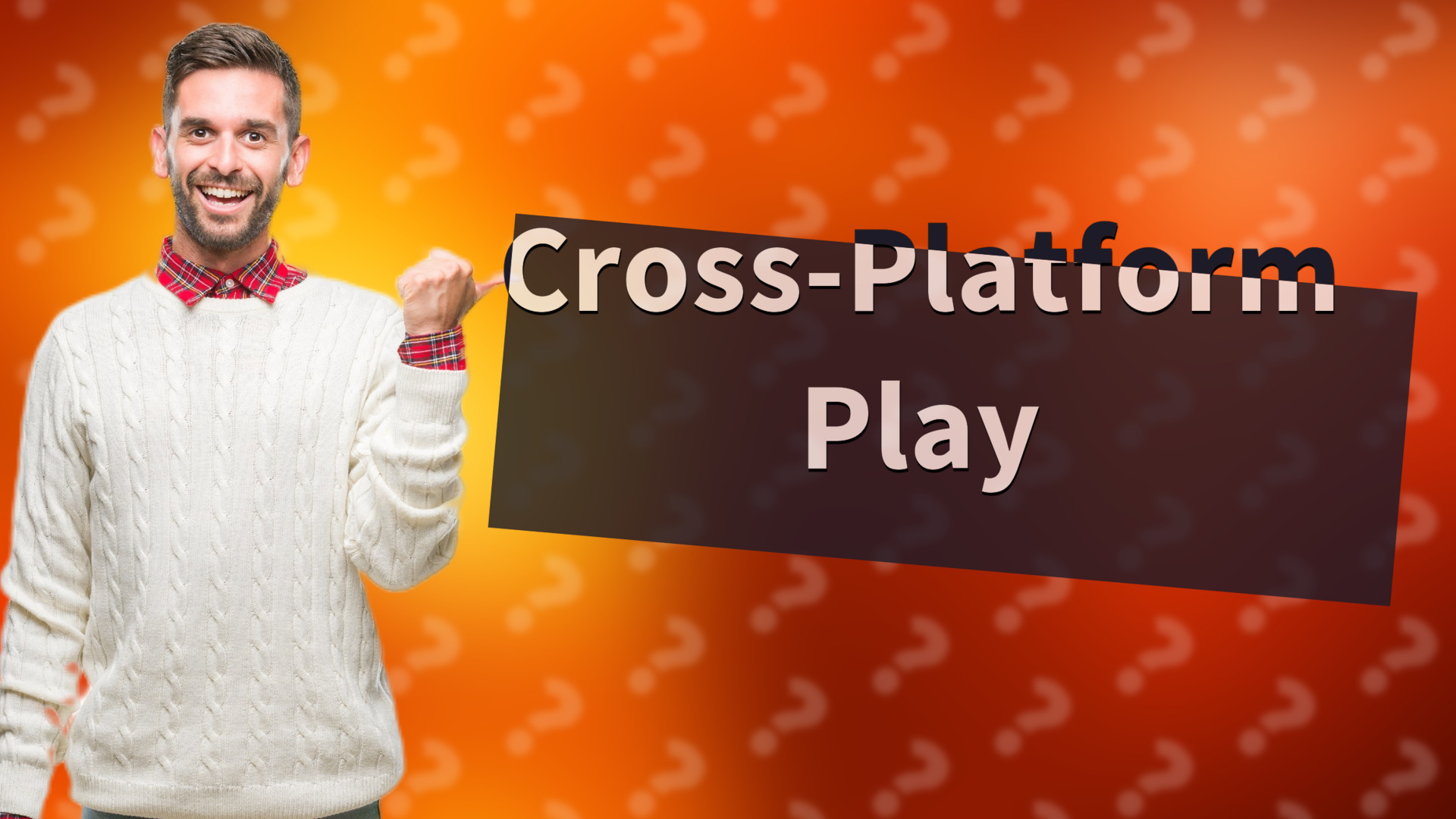 Cross-Platform Play
