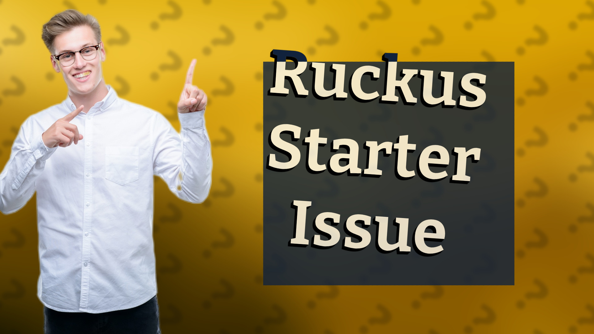 Ruckus Starter Issue