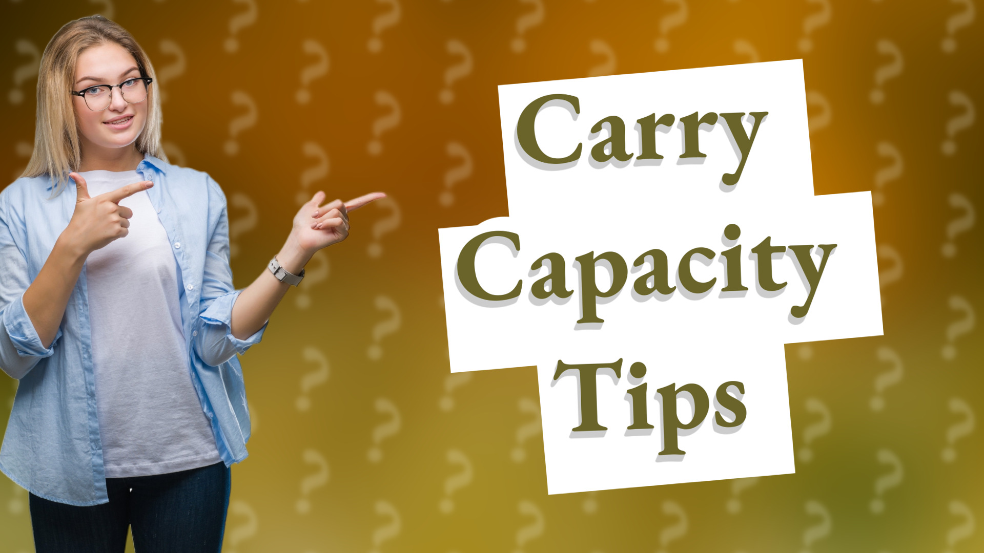 Carry Capacity Tips