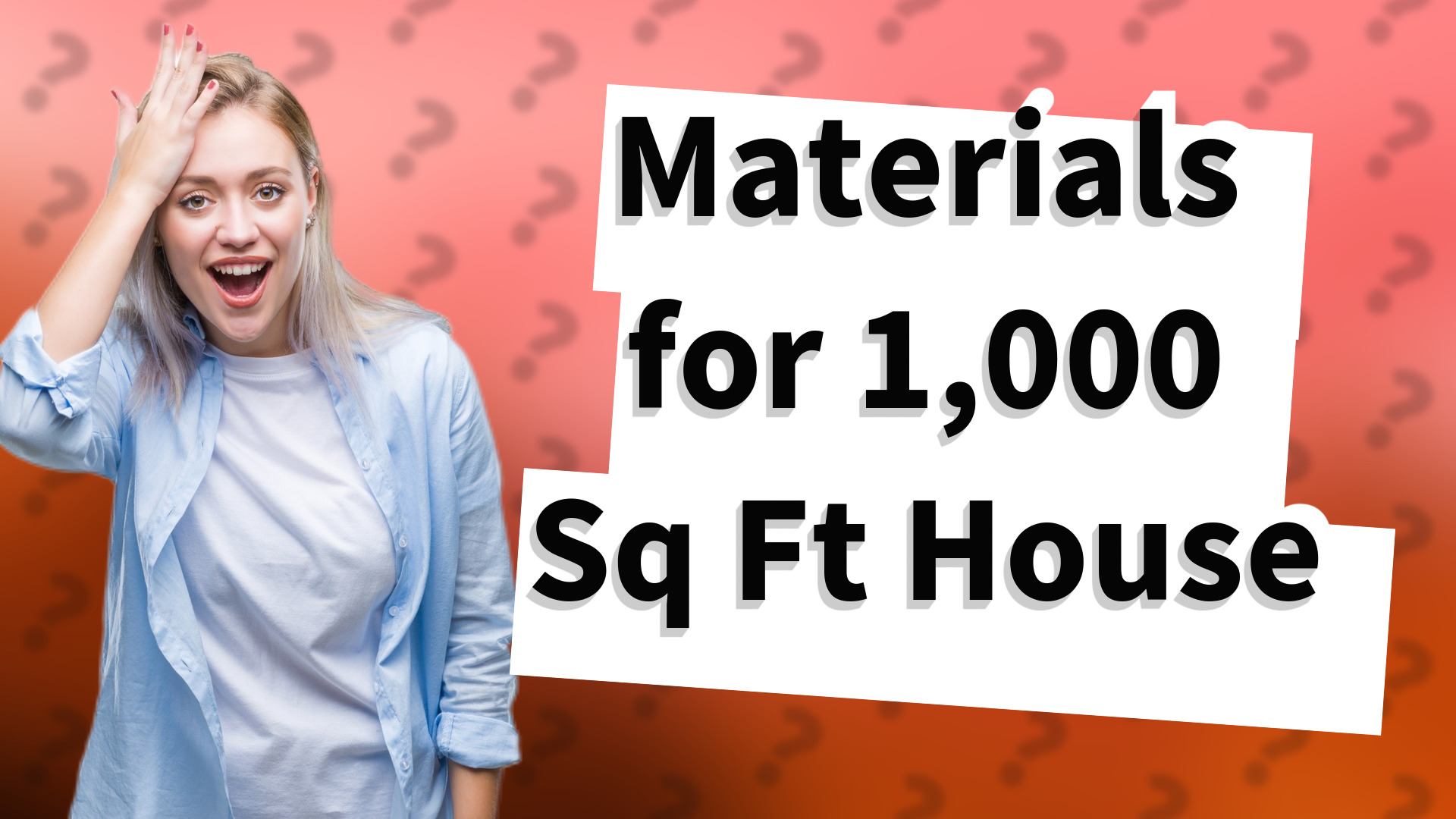 Materials for 1,000 Sq Ft House
