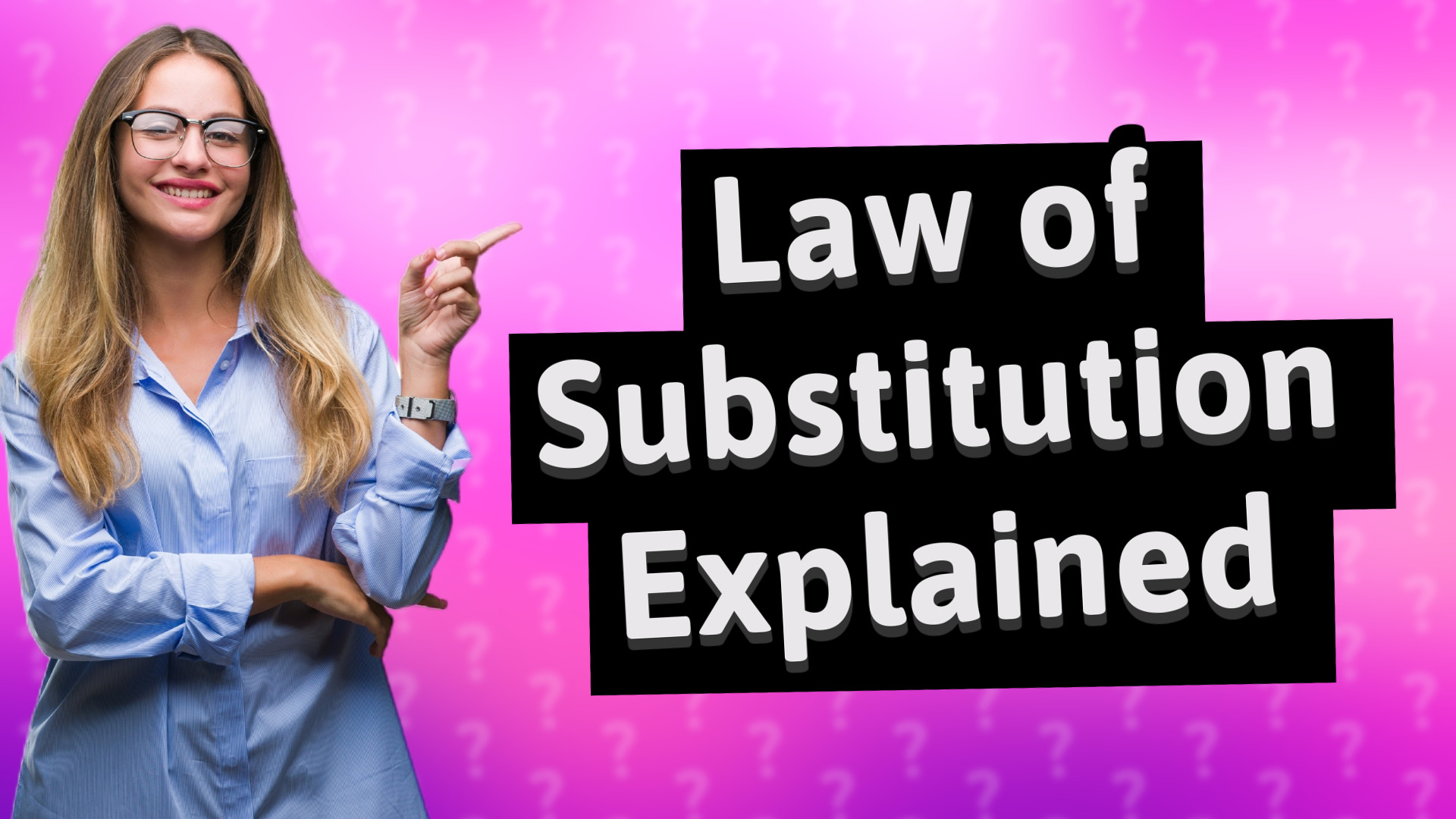 Law of Substitution Explained