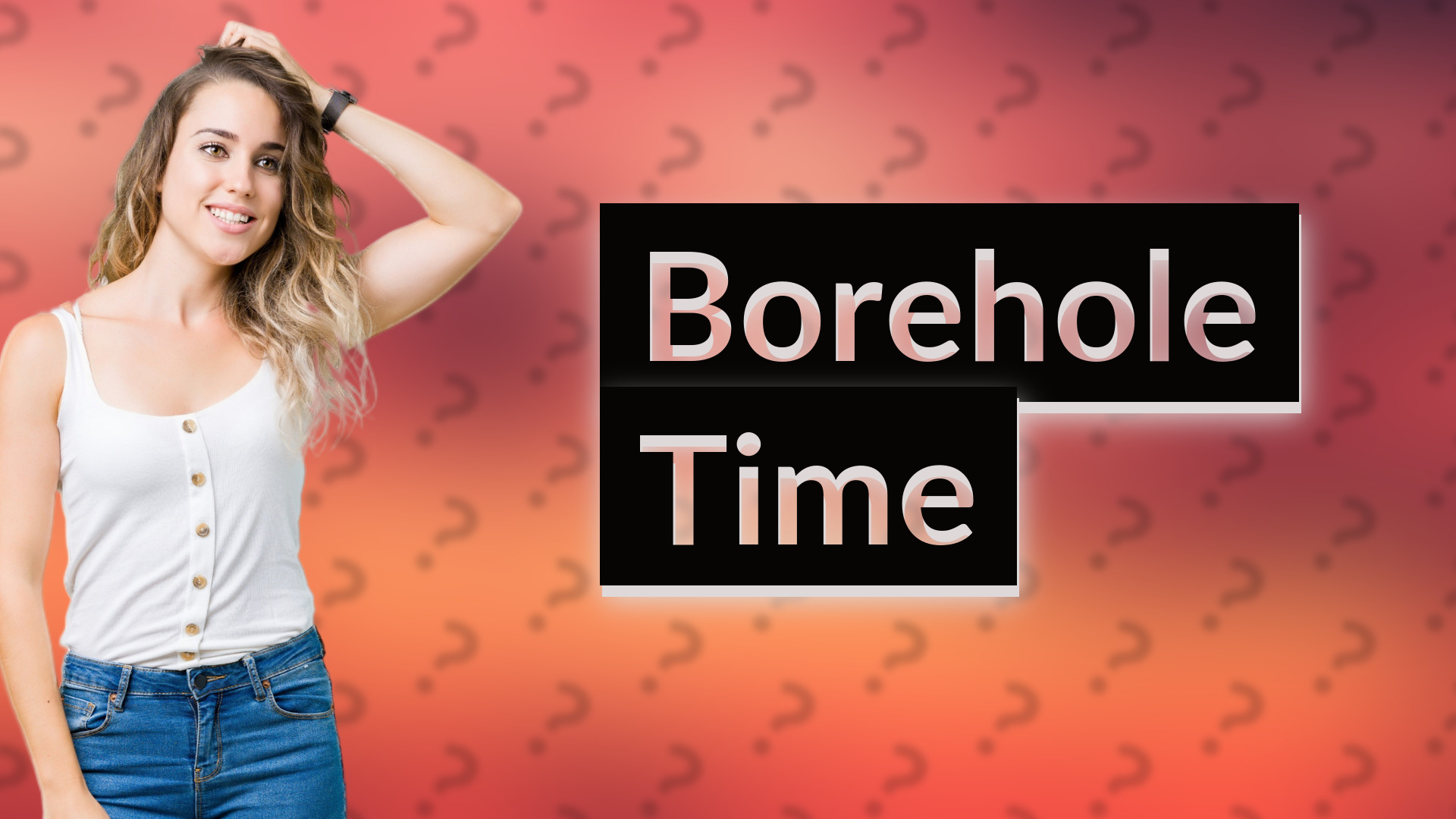 Borehole Time