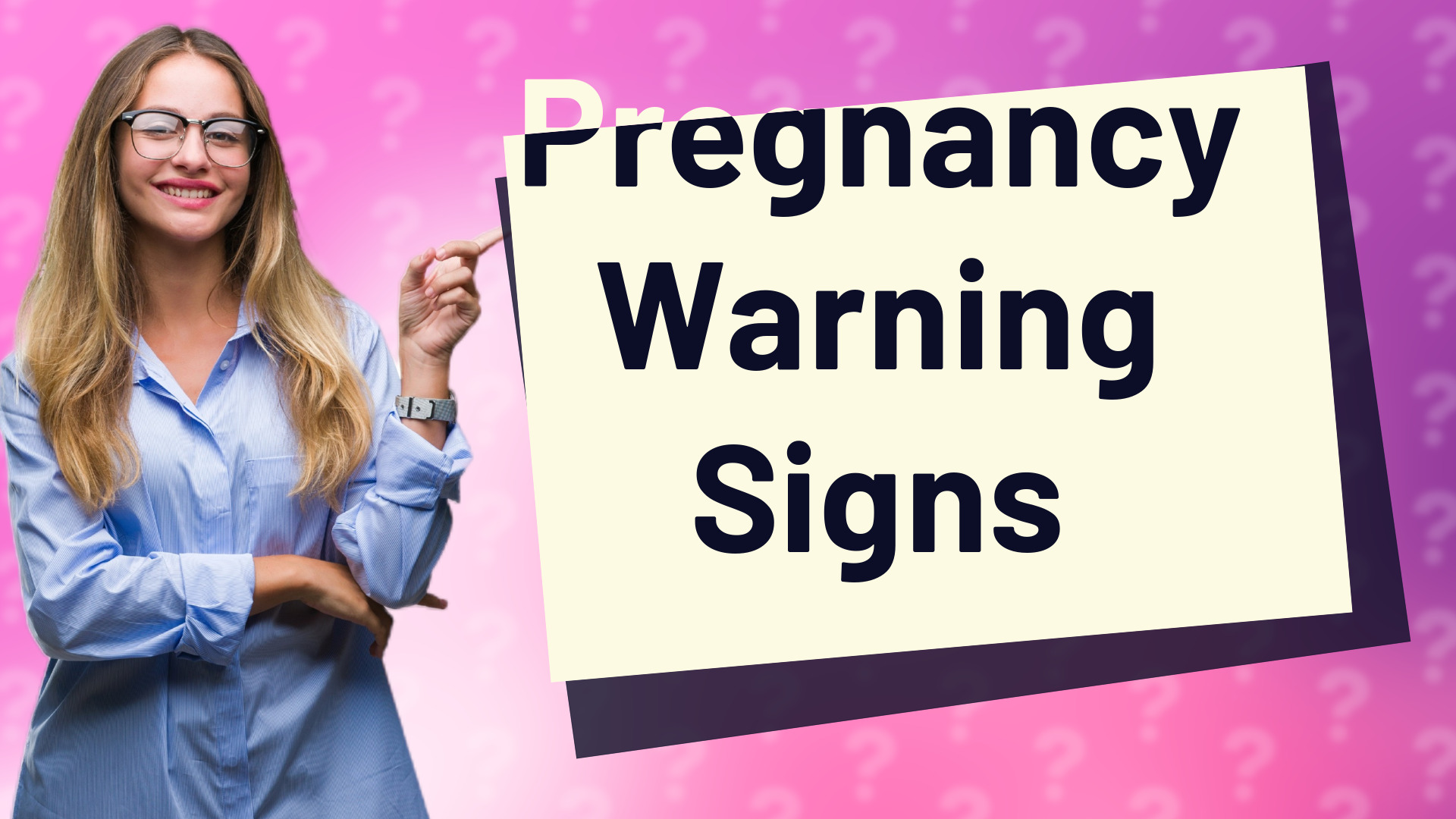 Pregnancy Warning Signs