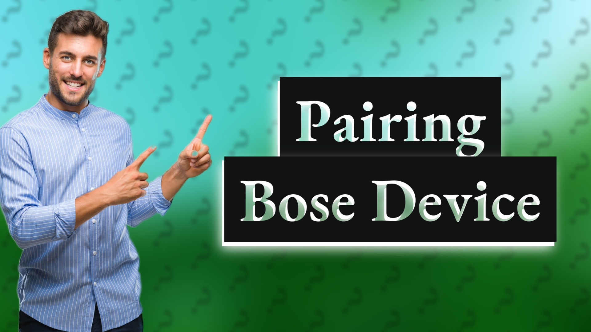 Pairing Bose Device