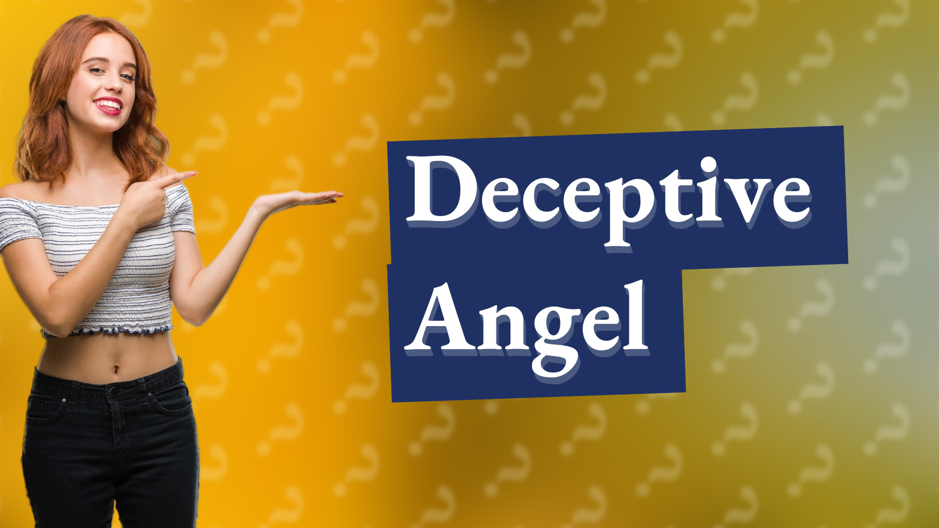 Deceptive Angel