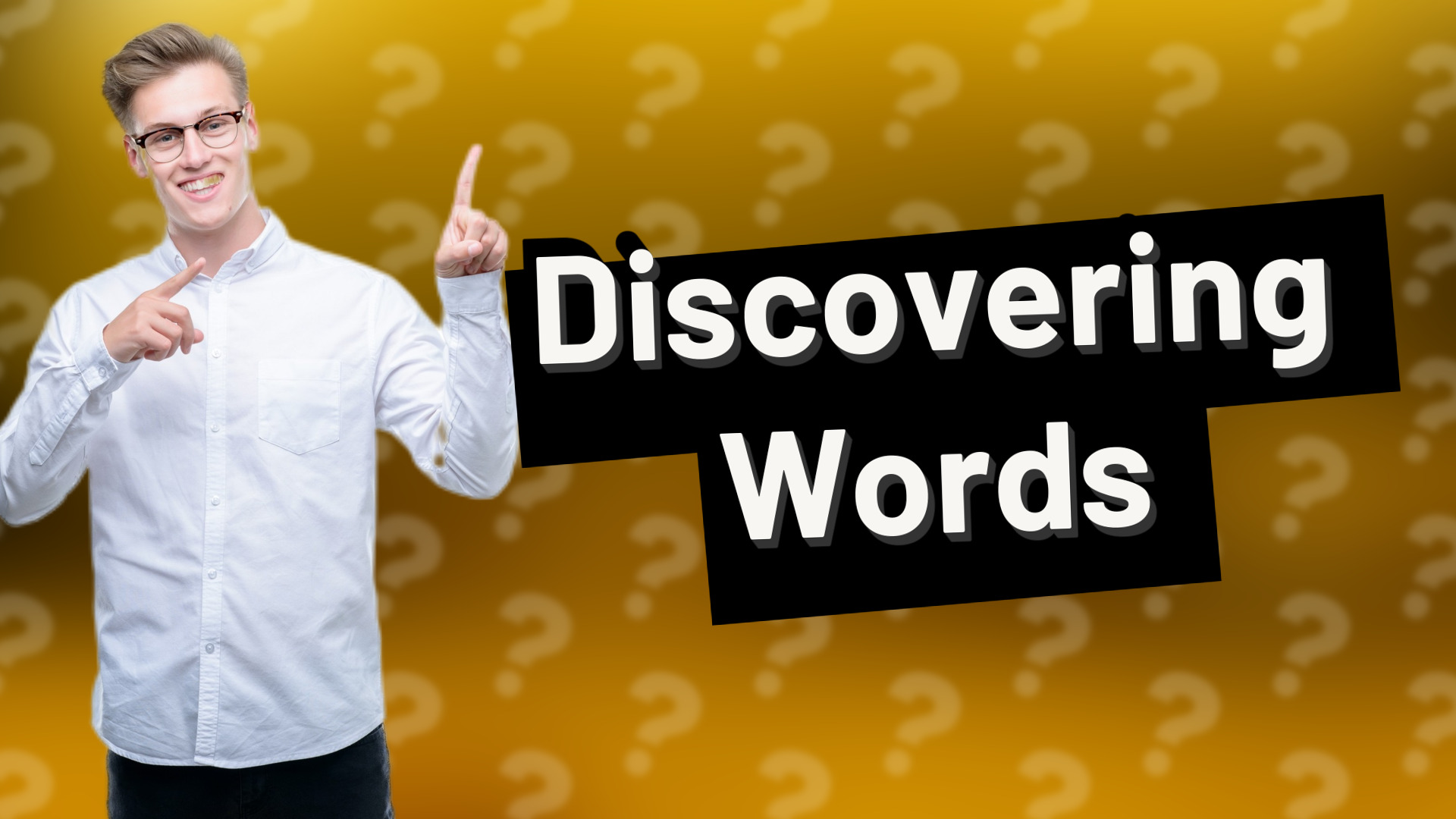 Discovering Words