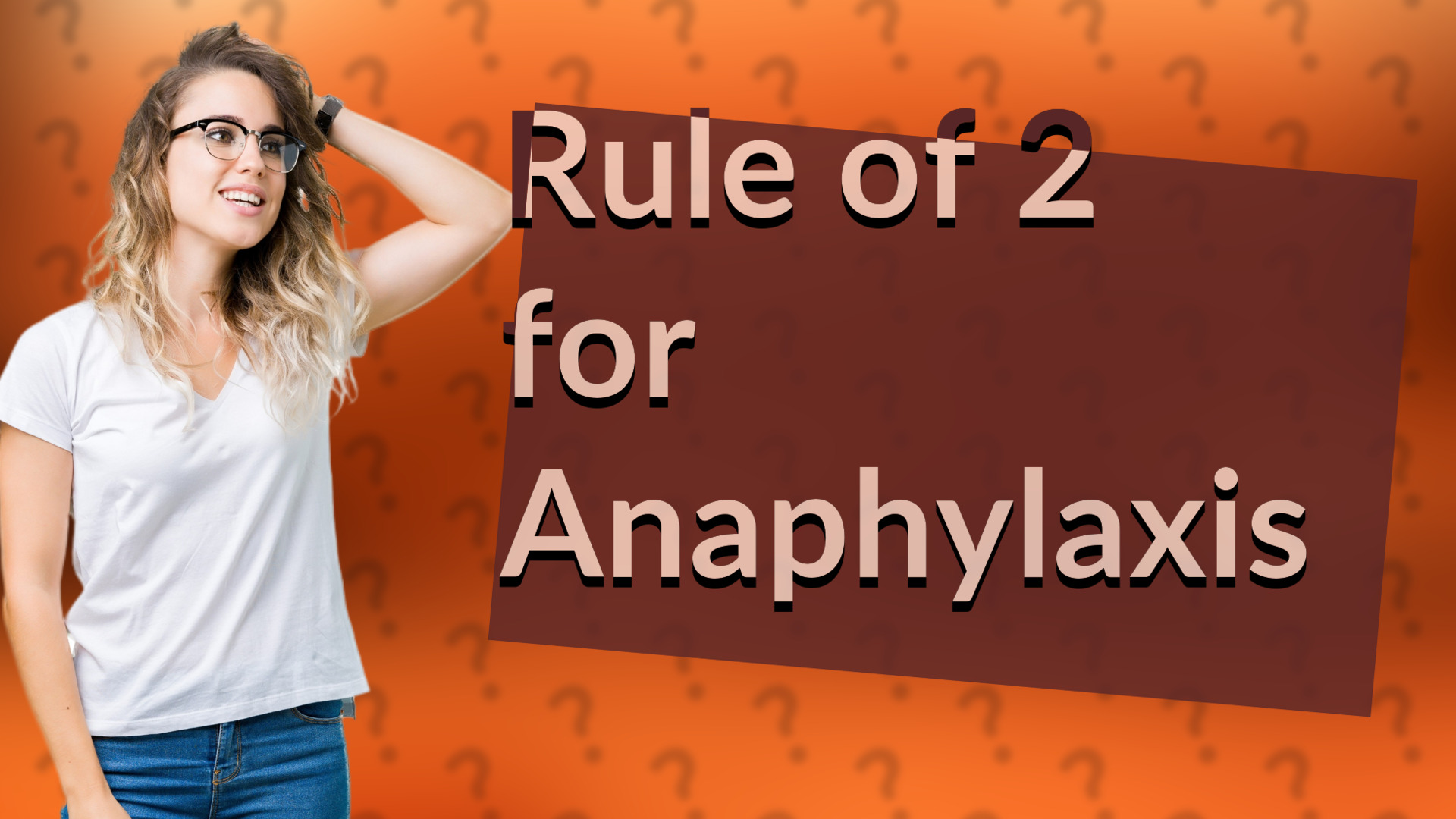 Rule of 2 for Anaphylaxis