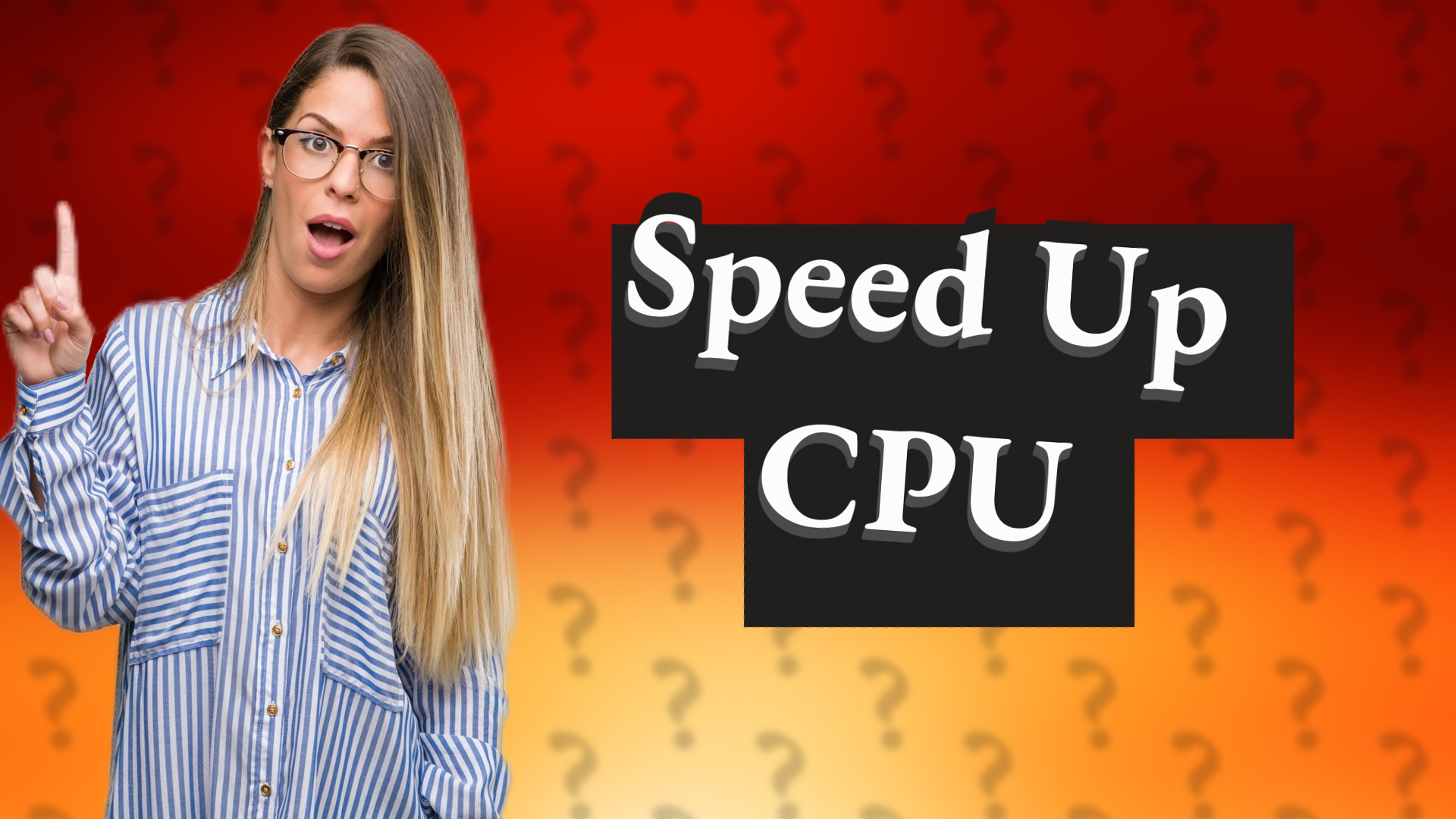 Speed Up CPU