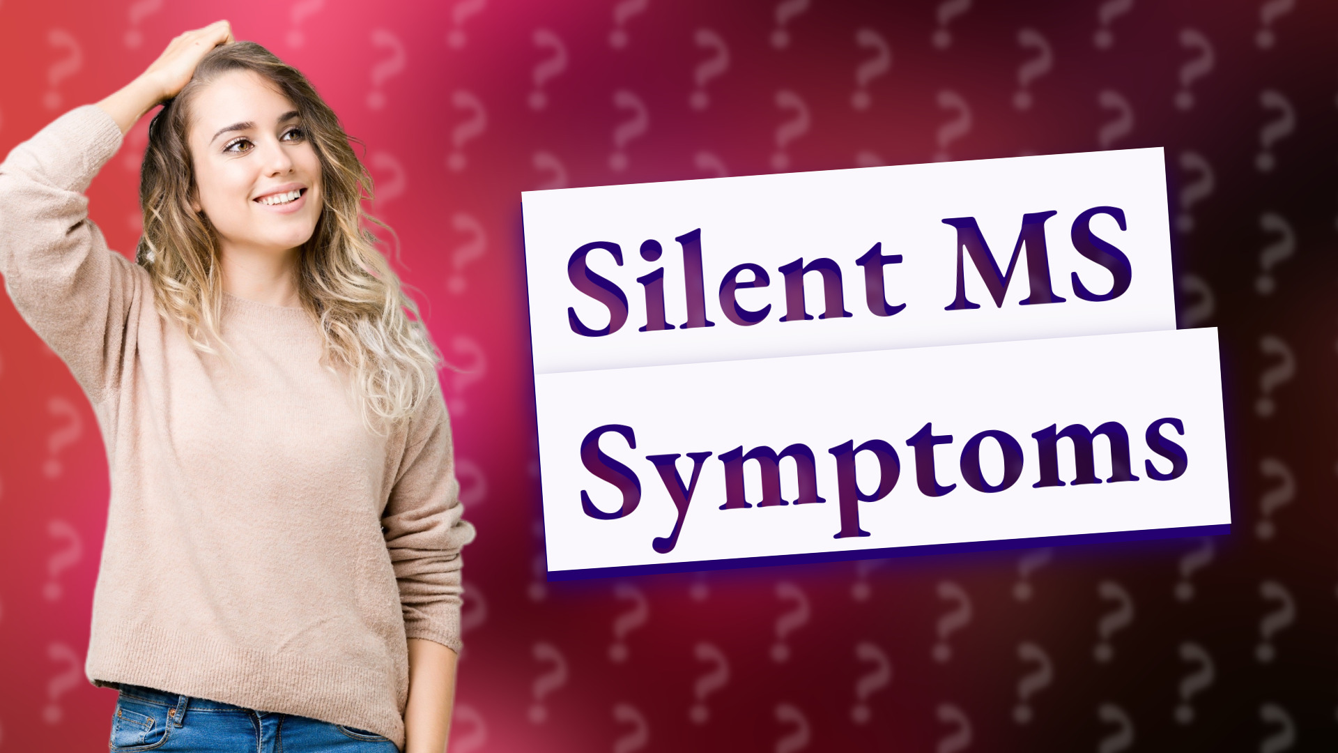 Silent MS Symptoms