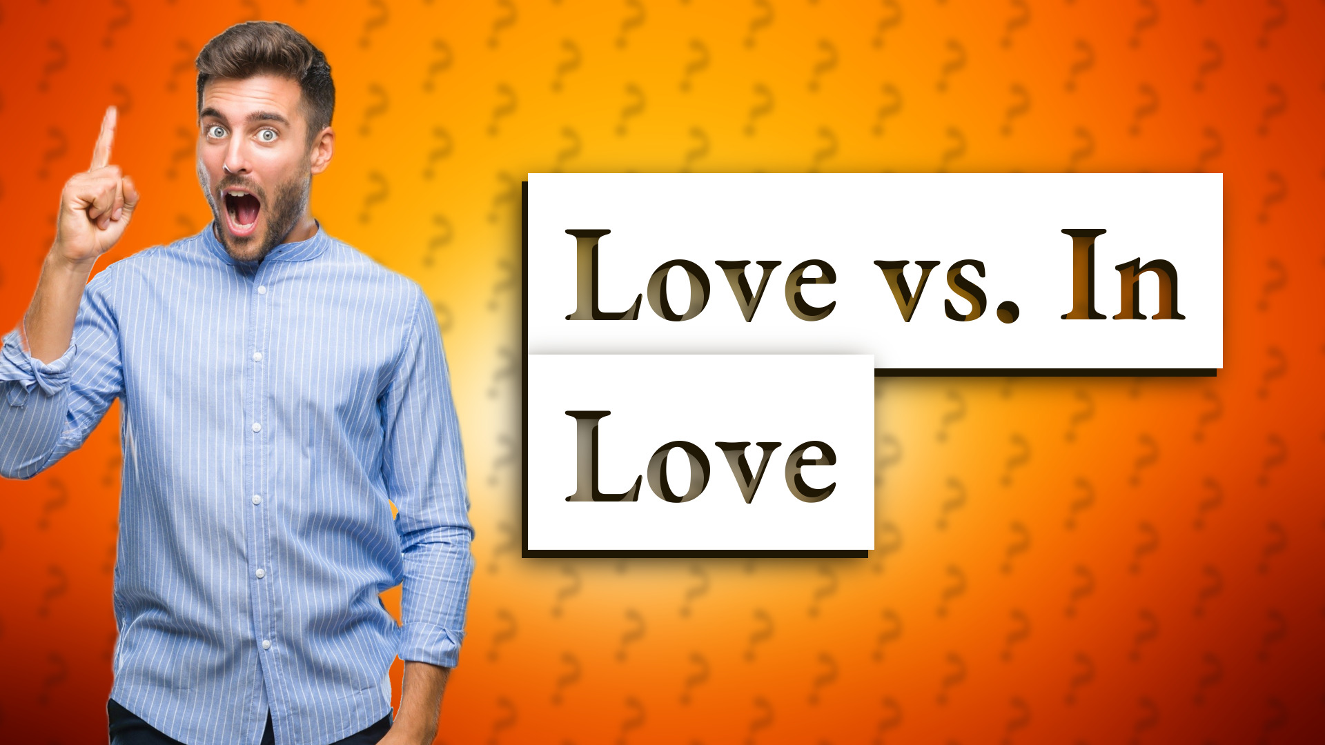 Love vs. In Love