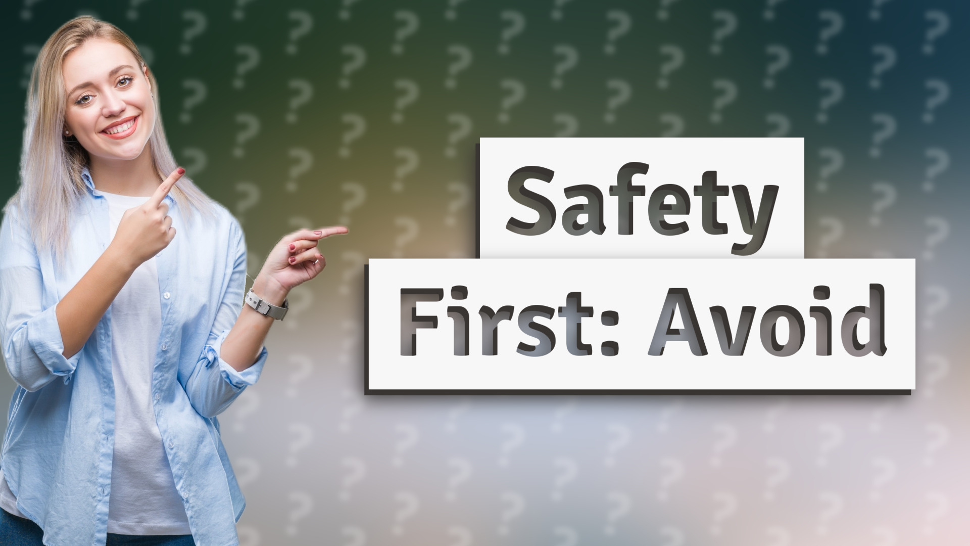 Safety First: Avoid