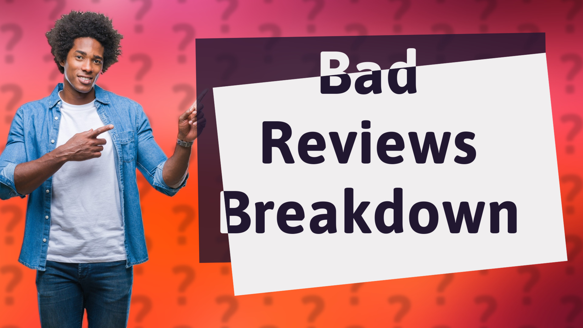 Bad Reviews Breakdown