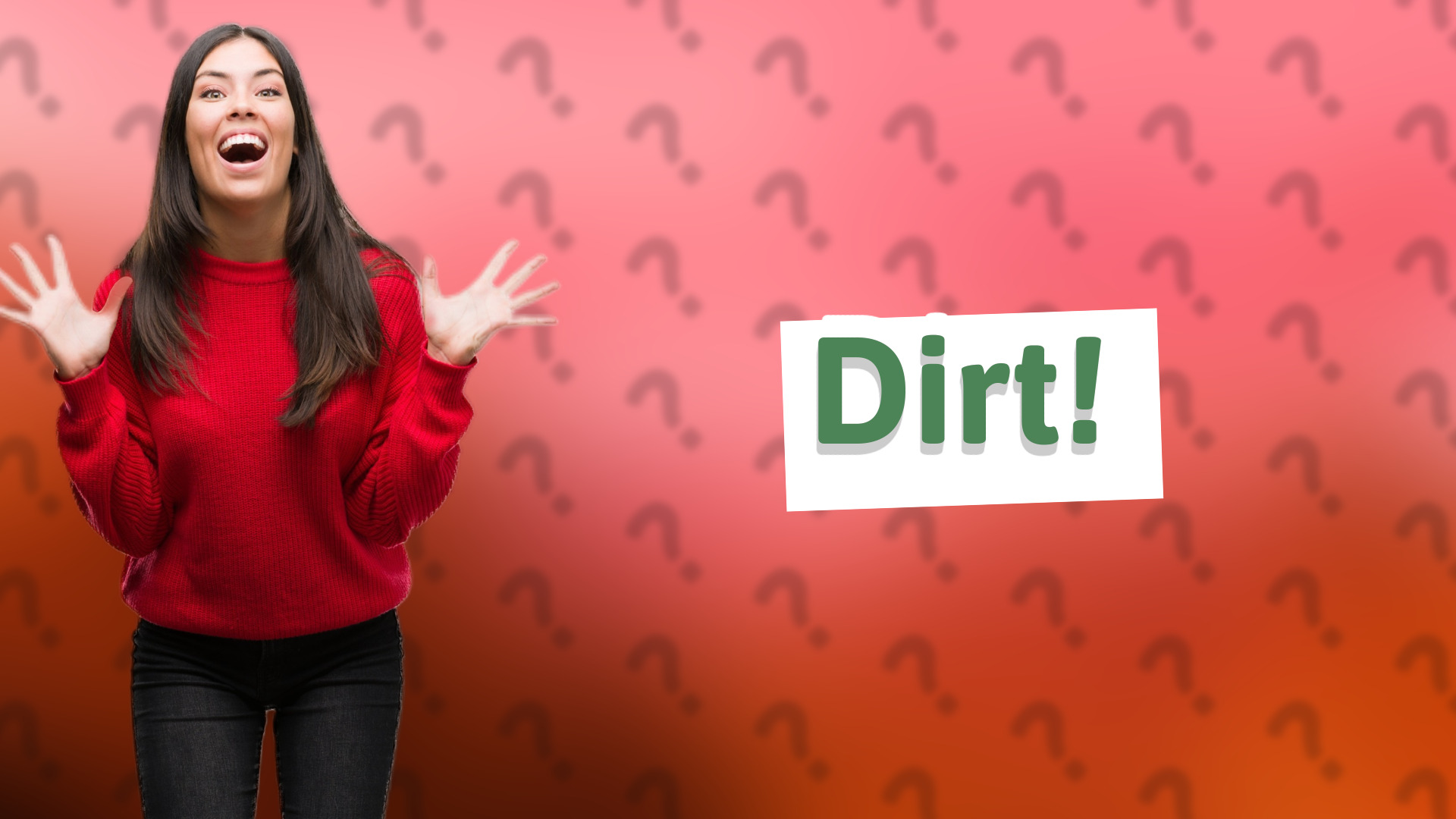 Dirt!