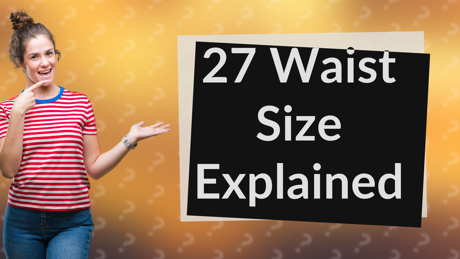 27 Waist Size Explained