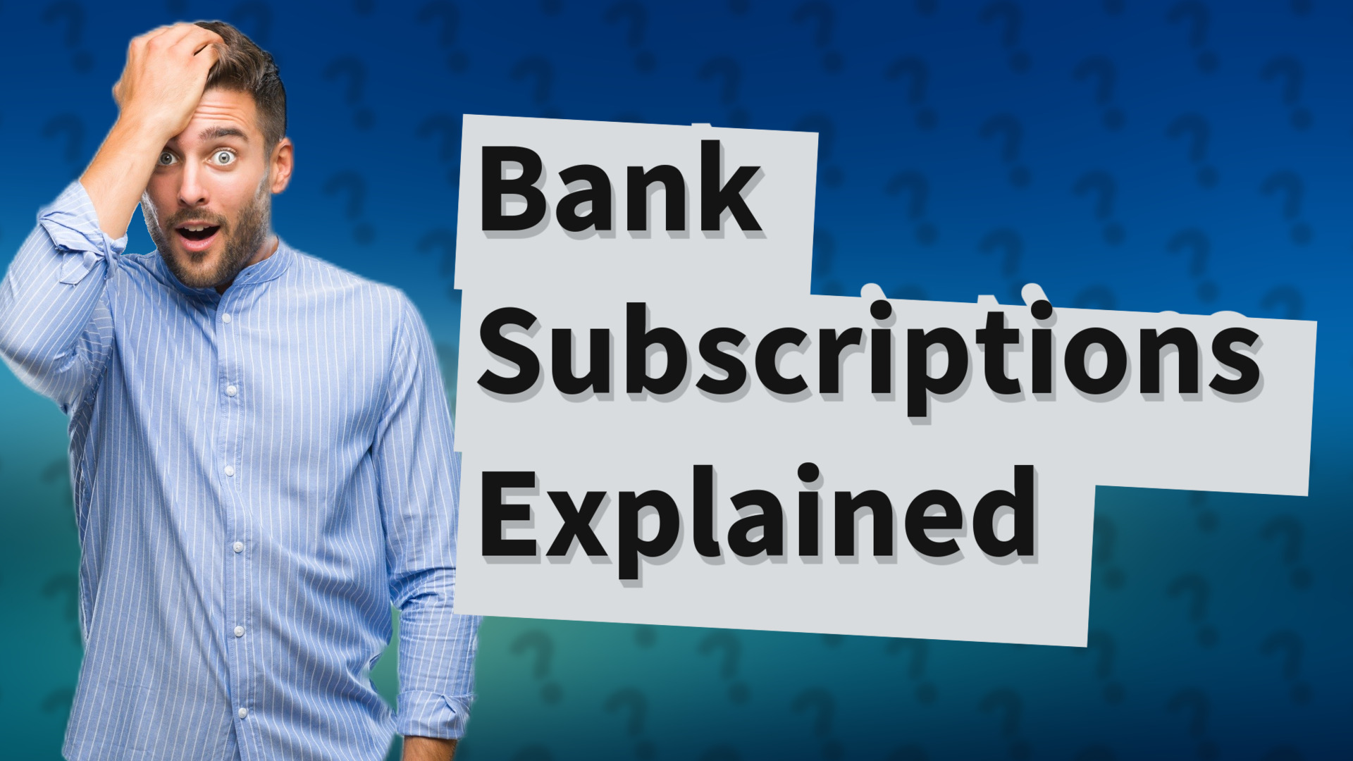 Bank Subscriptions Explained