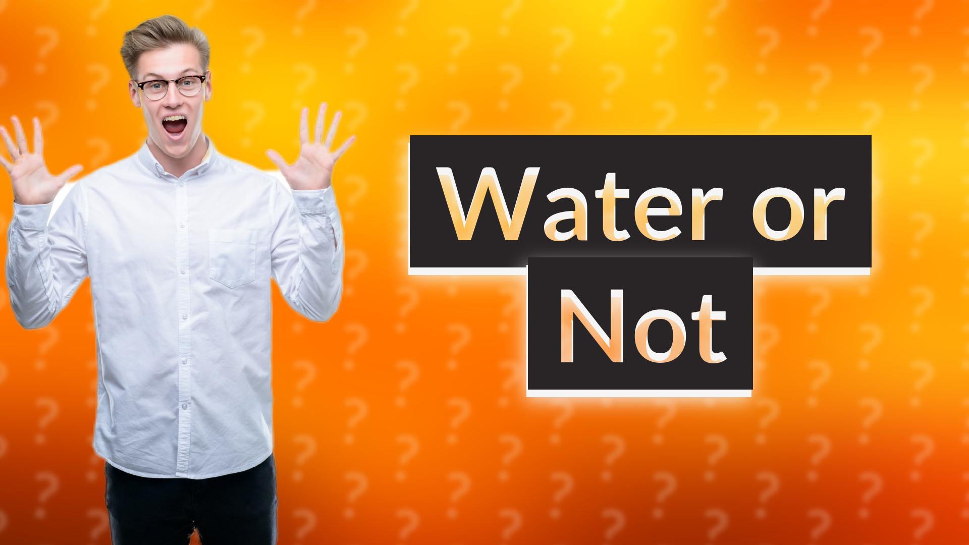 Water or Not