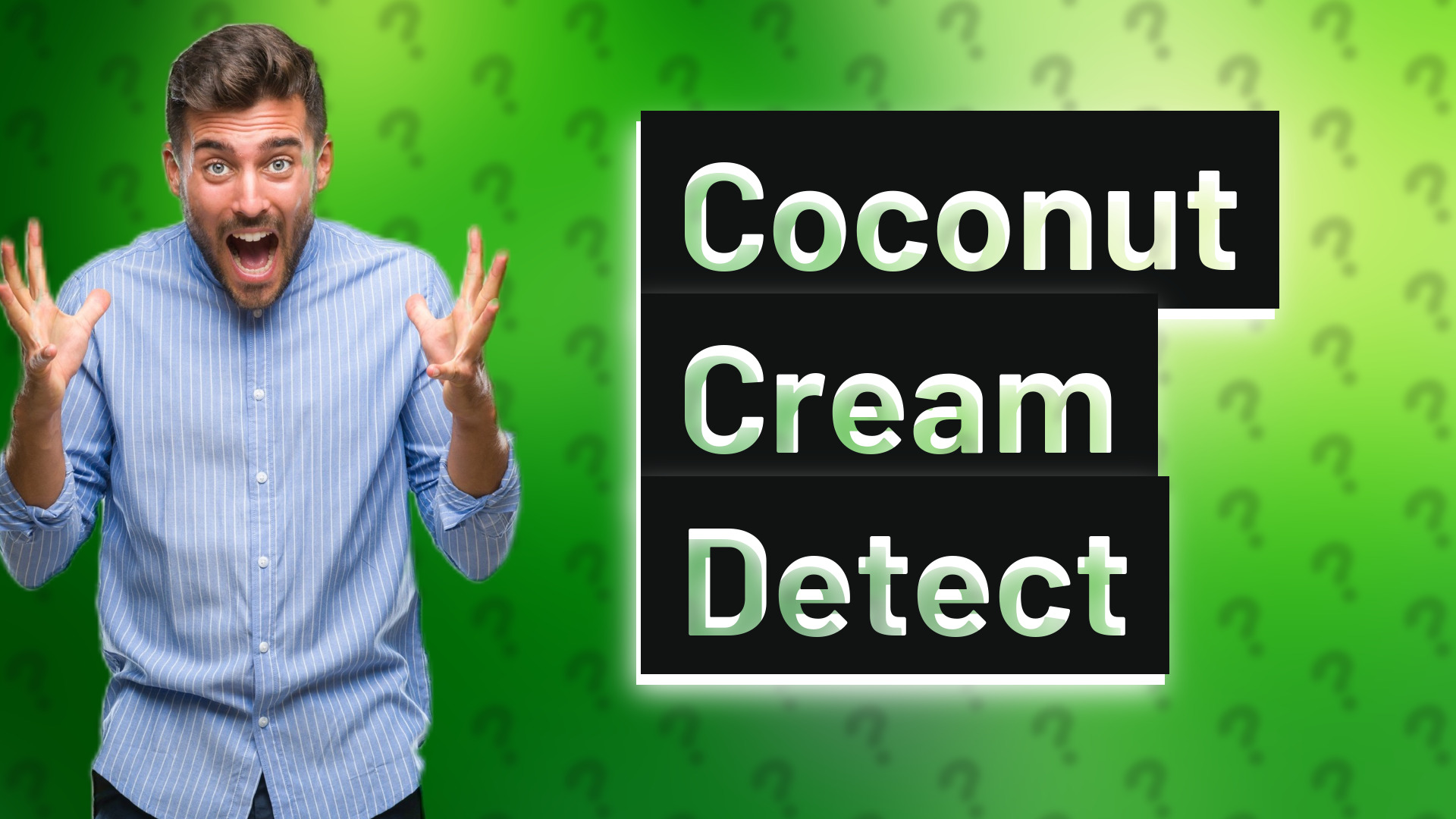 Coconut Cream Detect