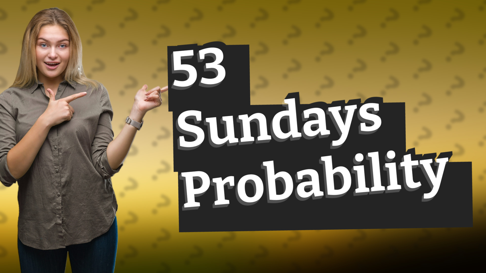 53 Sundays Probability
