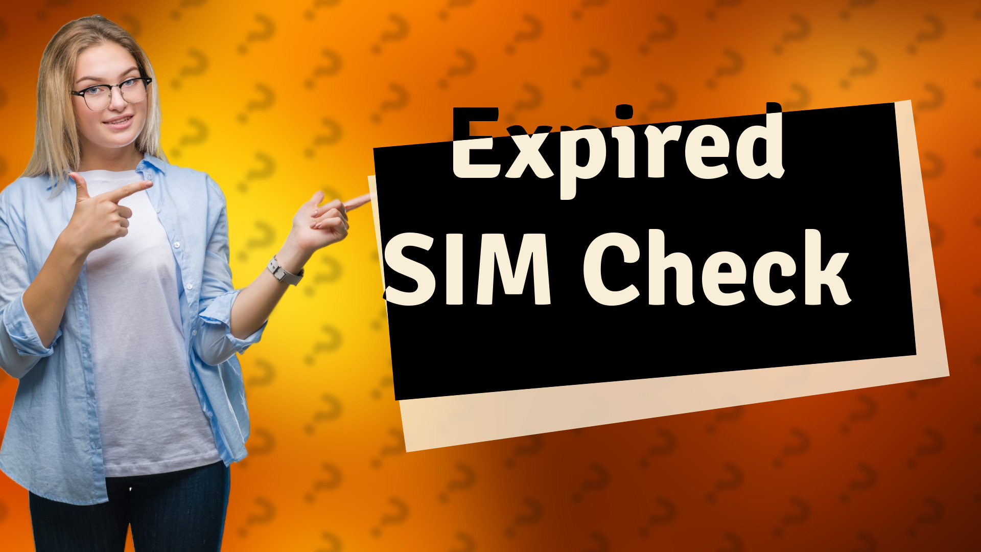 Expired SIM Check