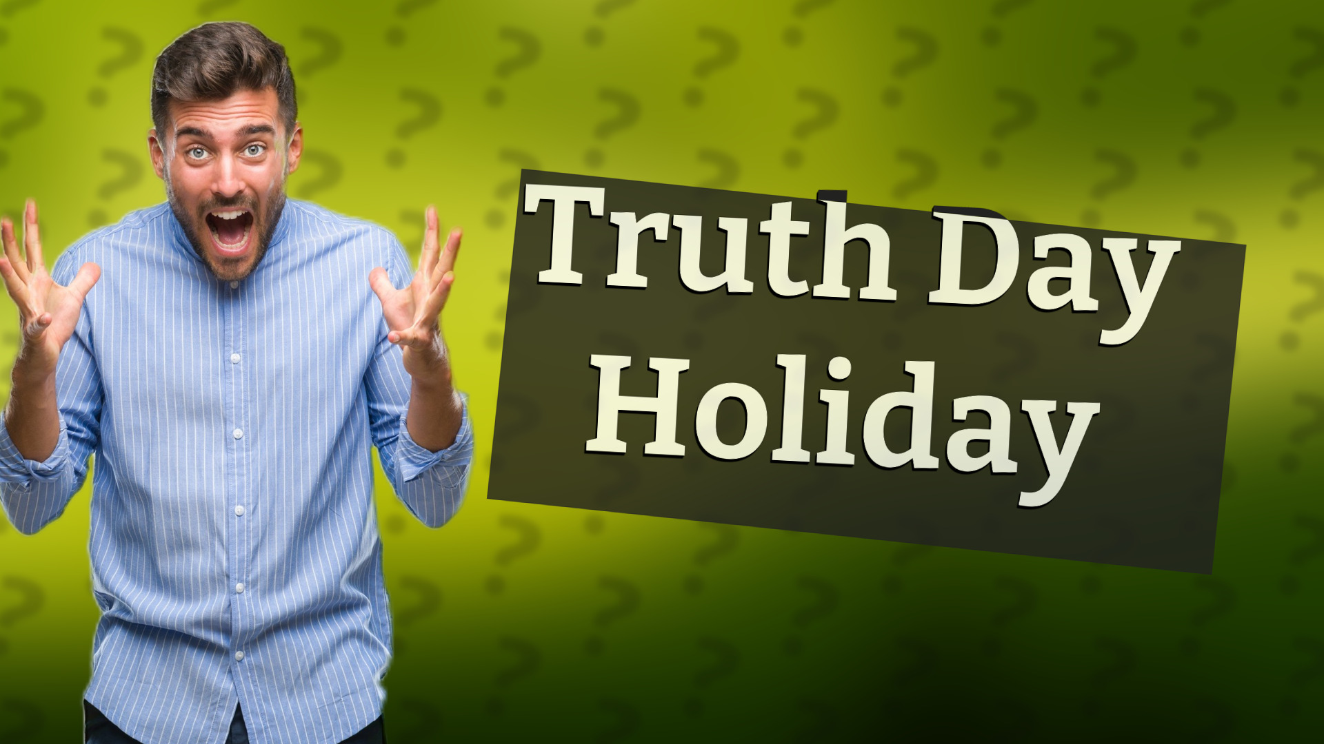 Truth Day Holiday