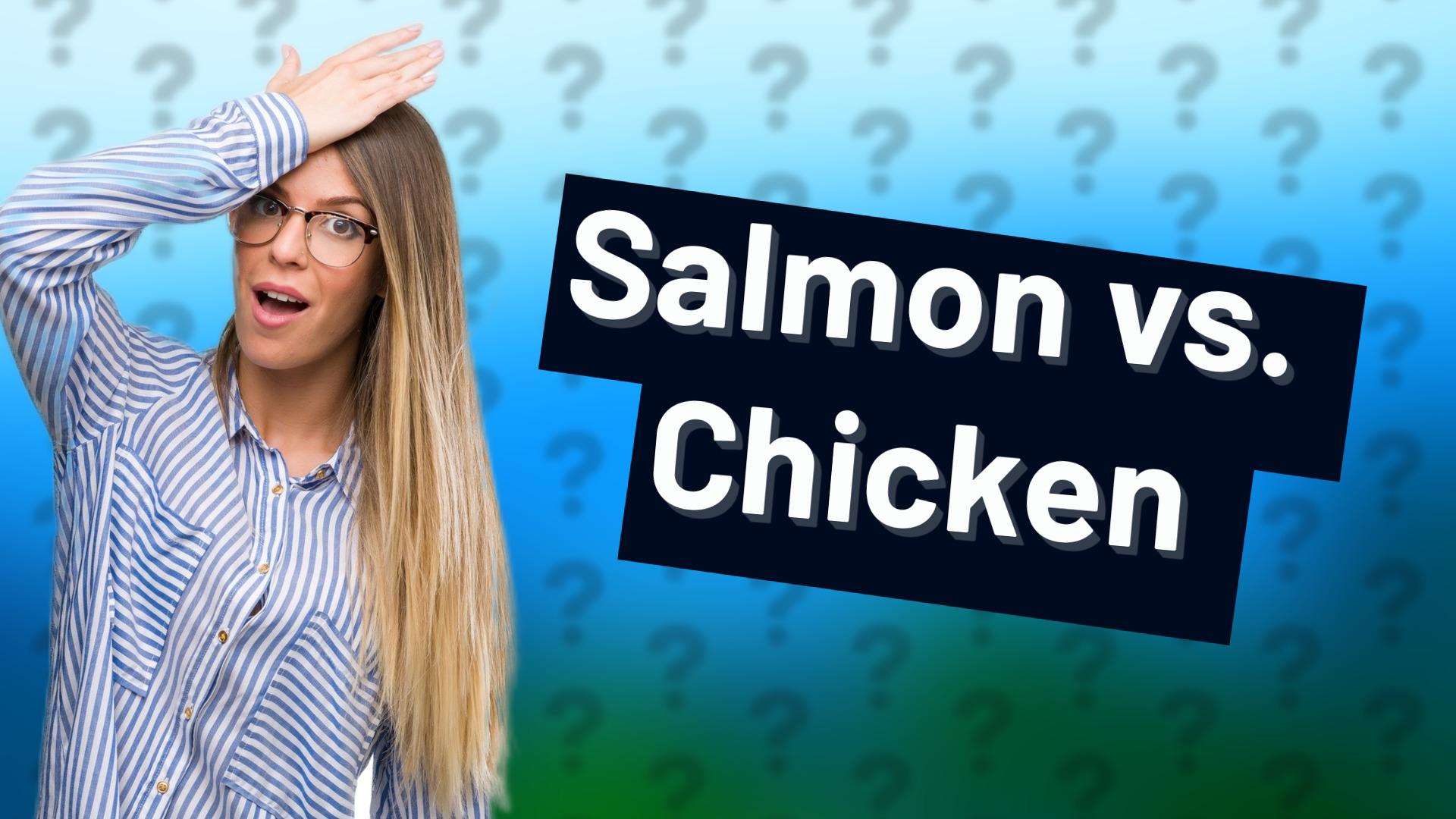 Salmon vs. Chicken